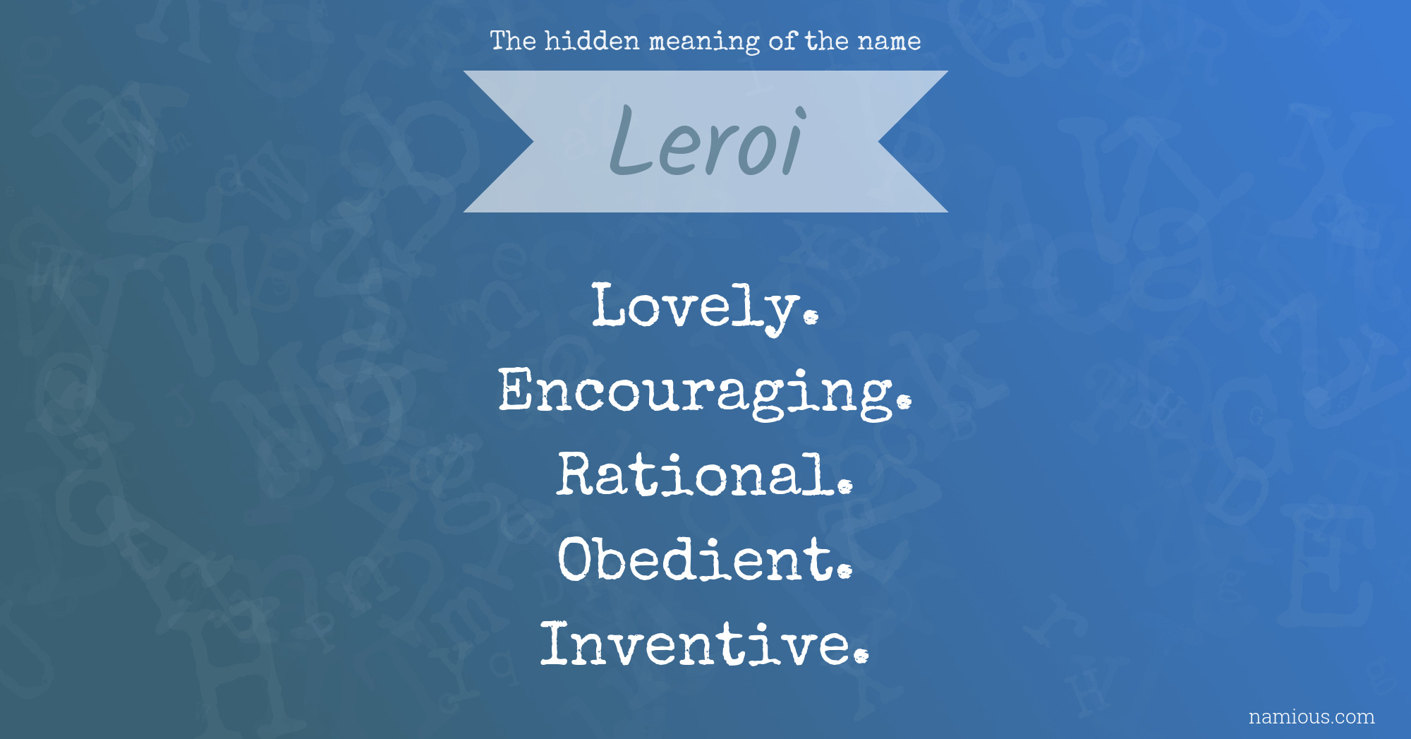 The hidden meaning of the name Leroi