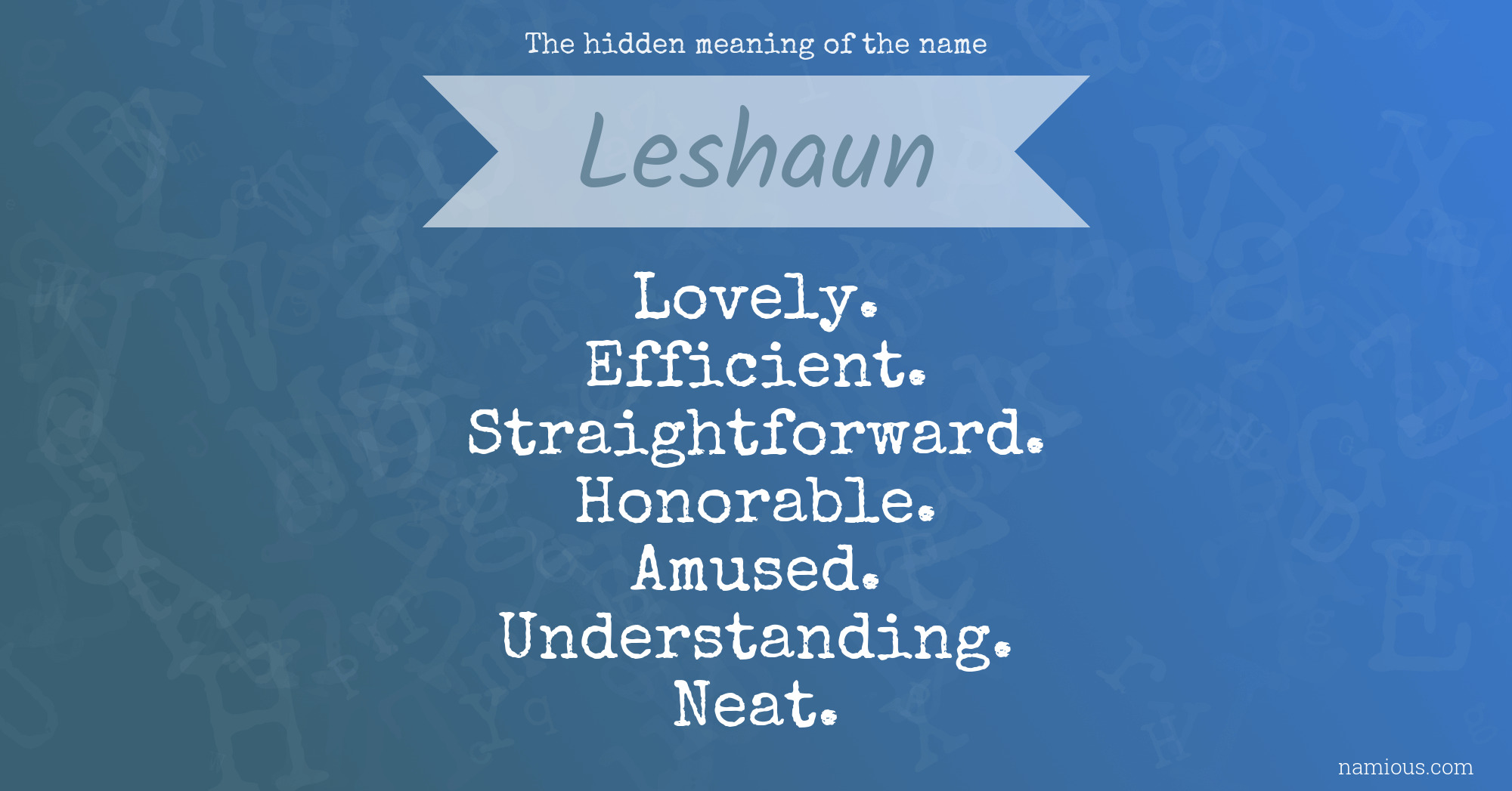 The hidden meaning of the name Leshaun