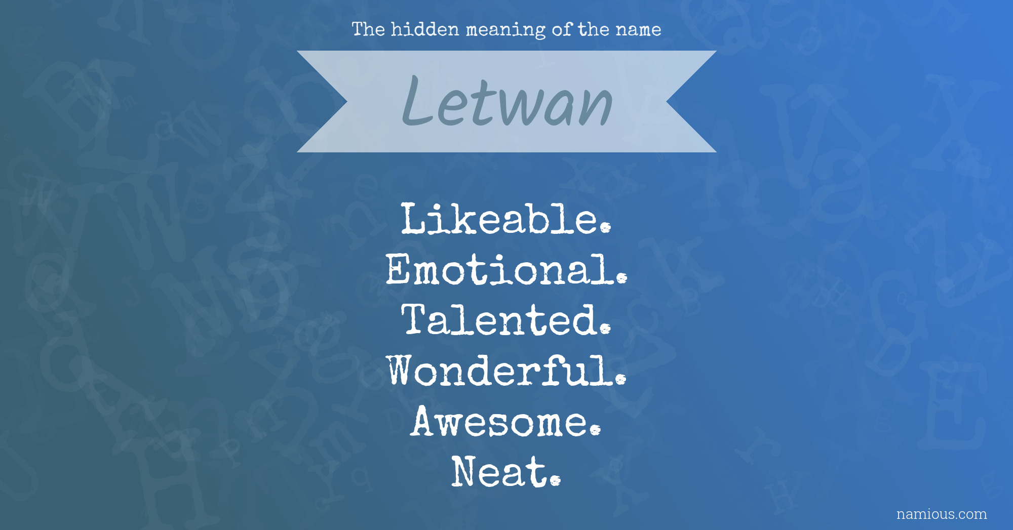 The hidden meaning of the name Letwan