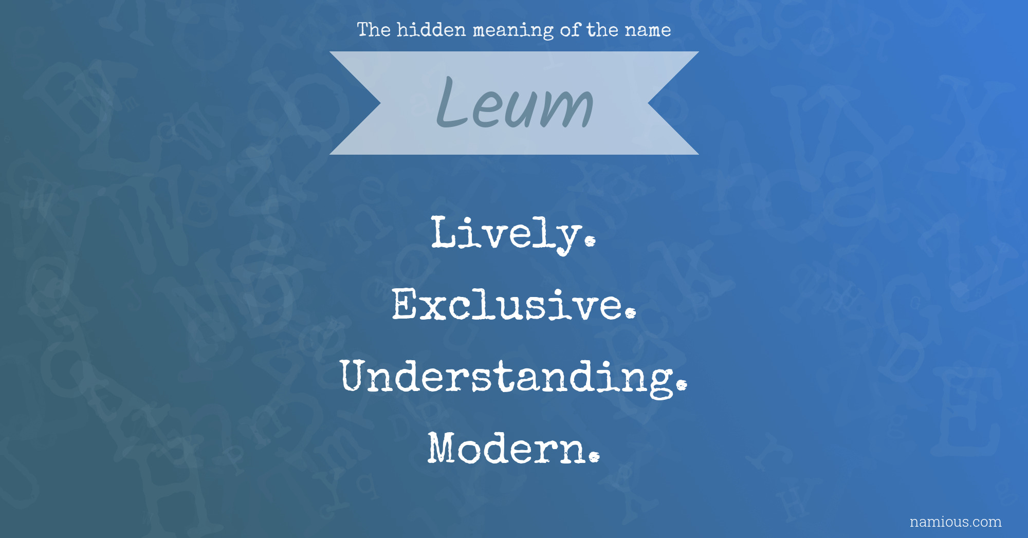 The hidden meaning of the name Leum