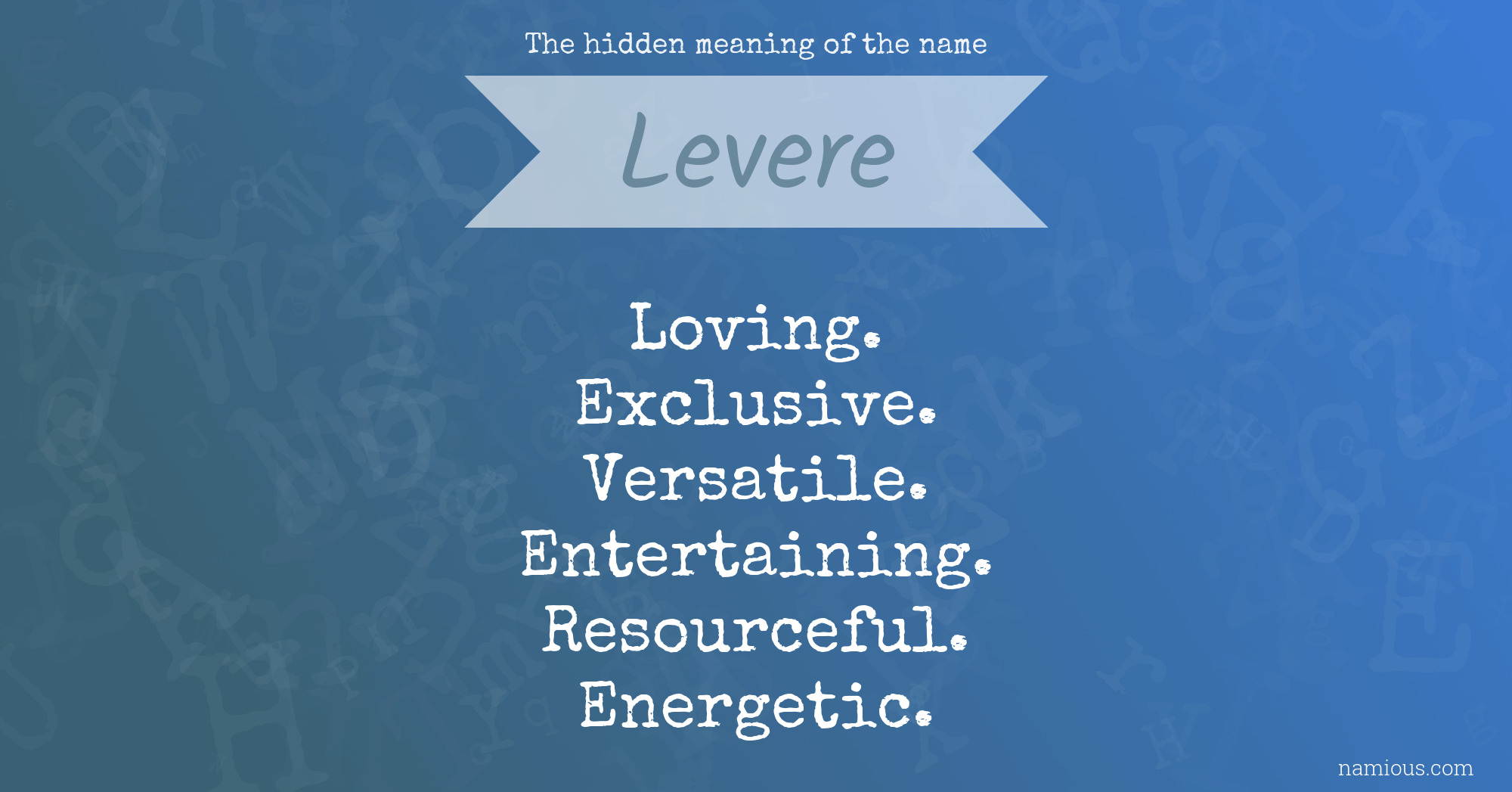 The hidden meaning of the name Levere