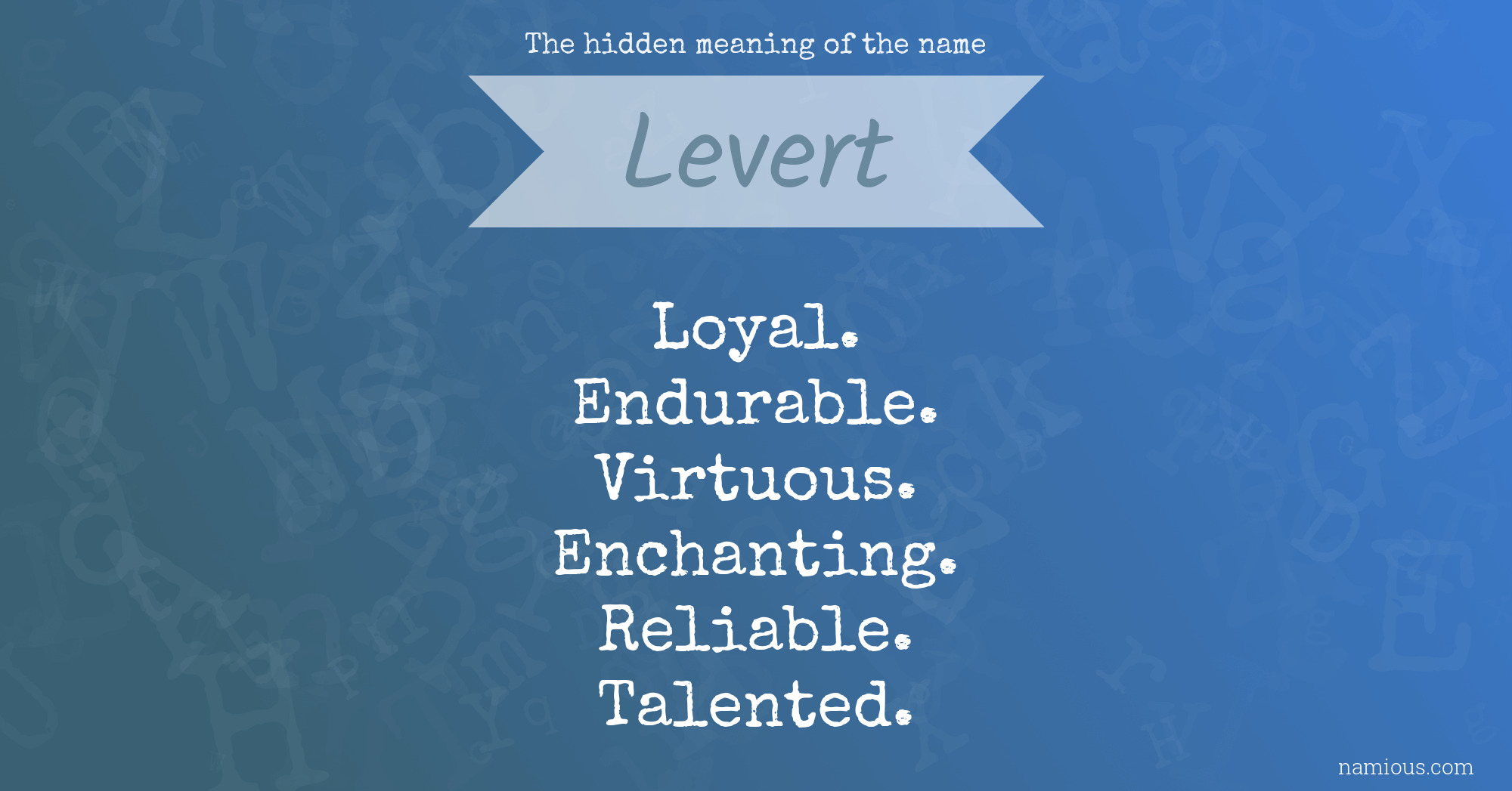 The hidden meaning of the name Levert