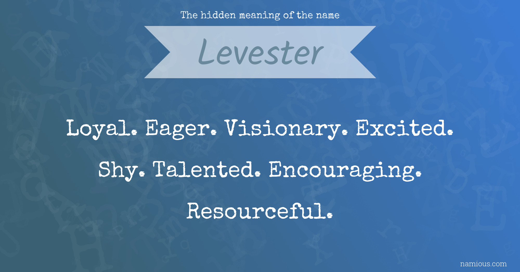 The hidden meaning of the name Levester