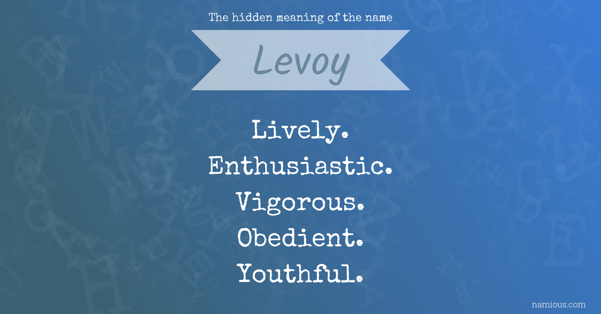 The hidden meaning of the name Levoy