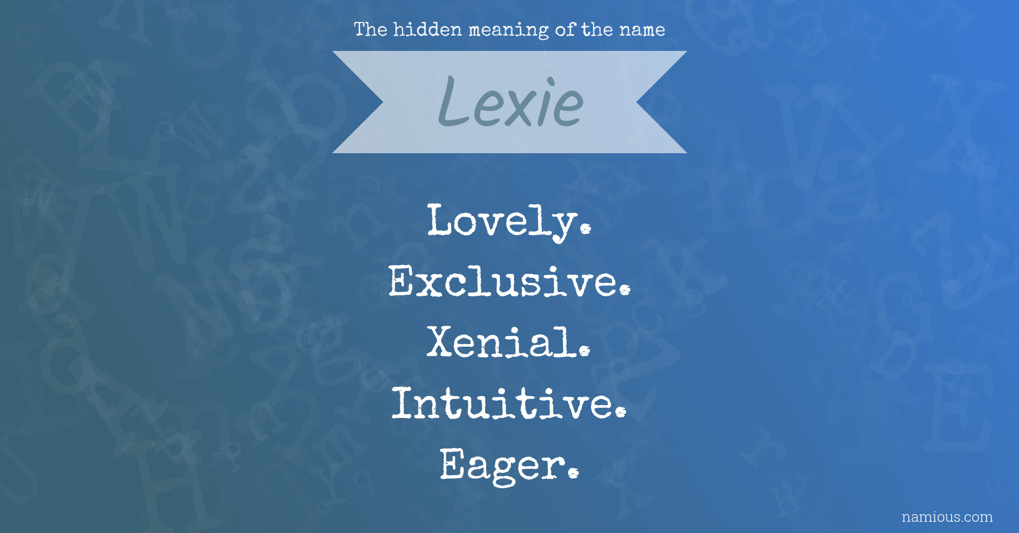 The hidden meaning of the name Lexie