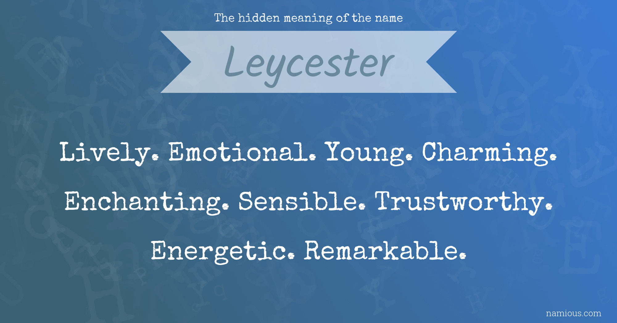 The hidden meaning of the name Leycester