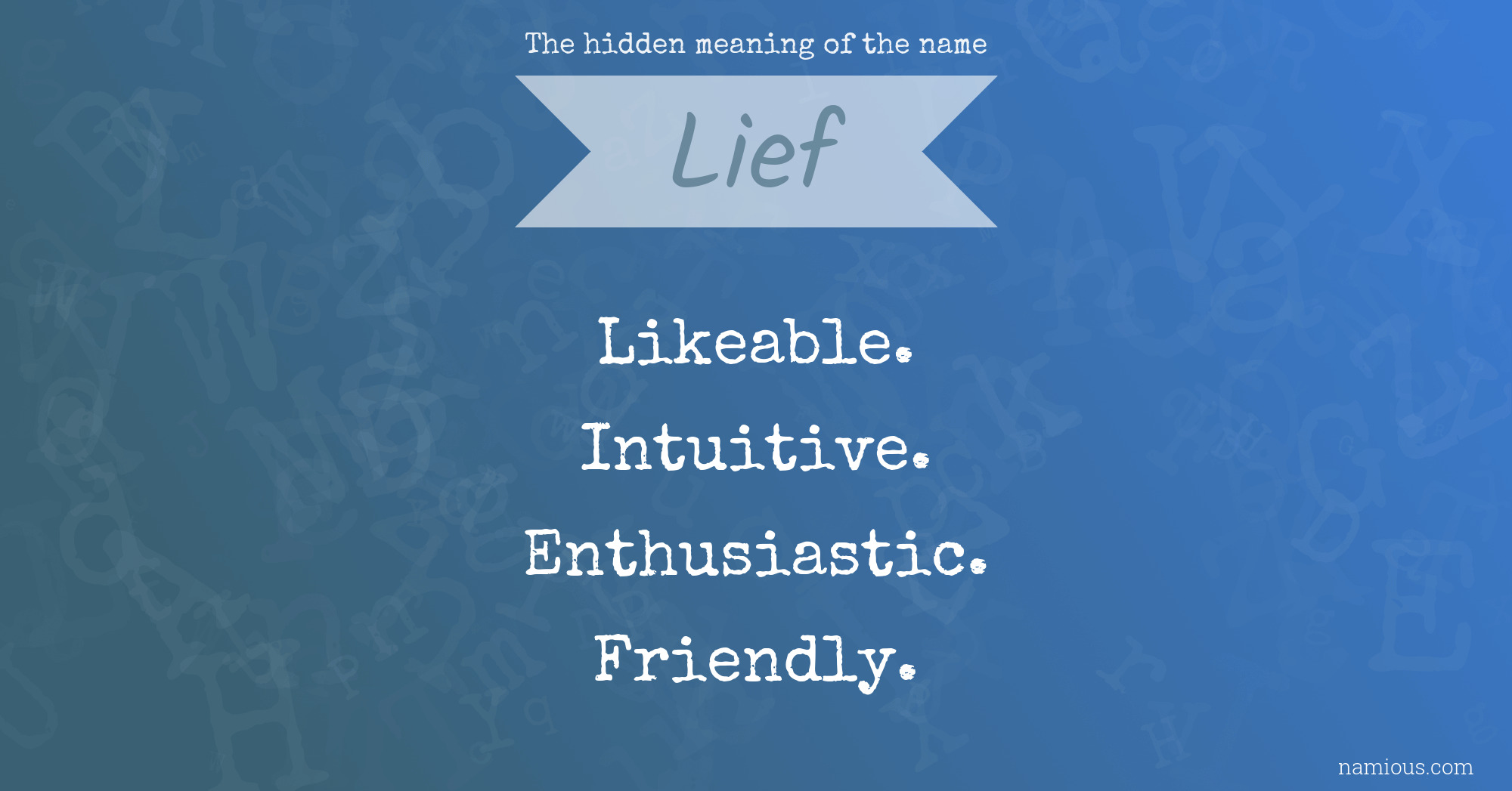 The hidden meaning of the name Lief