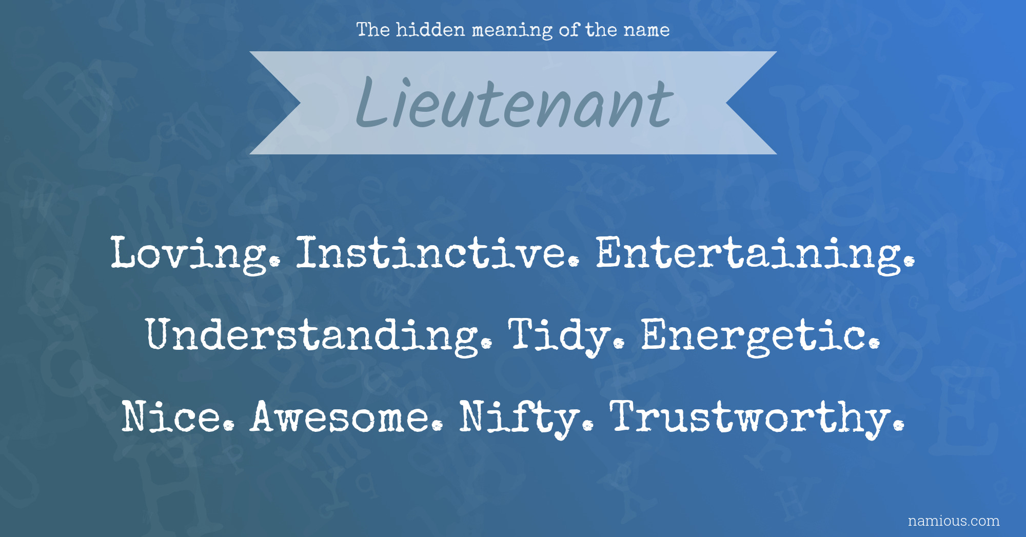 The hidden meaning of the name Lieutenant