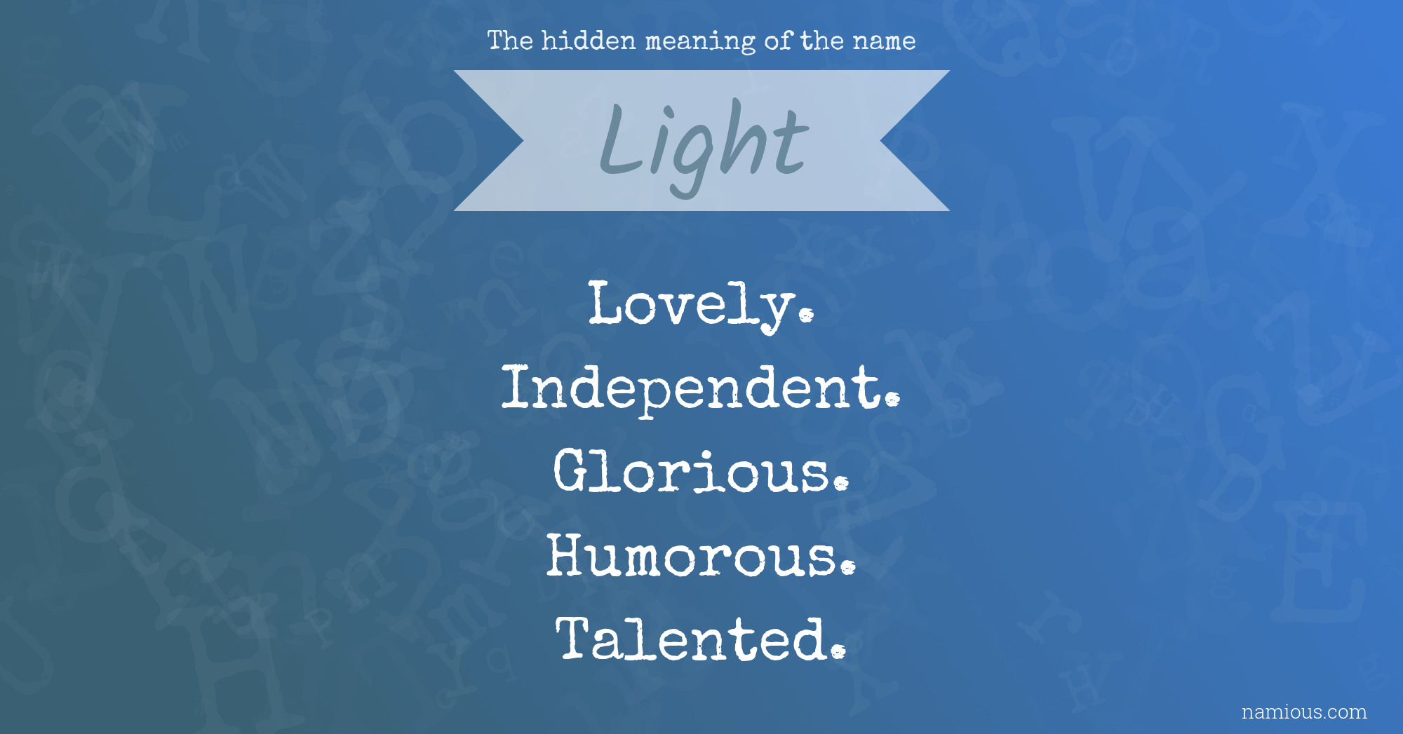 The hidden meaning of the name Light