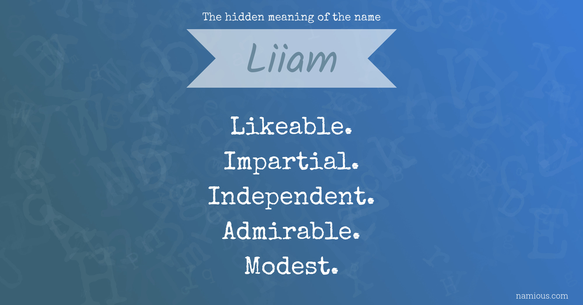 The hidden meaning of the name Liiam