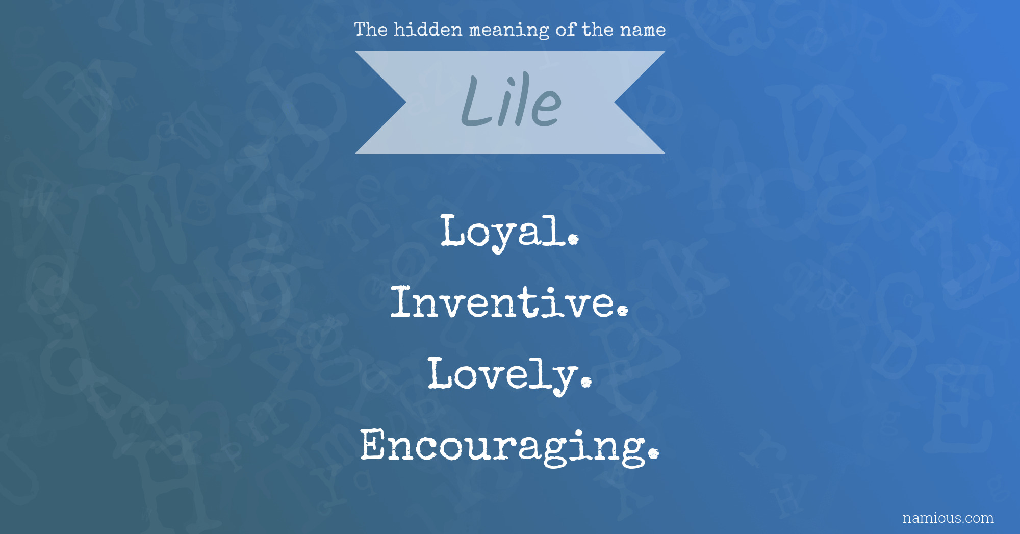 The hidden meaning of the name Lile