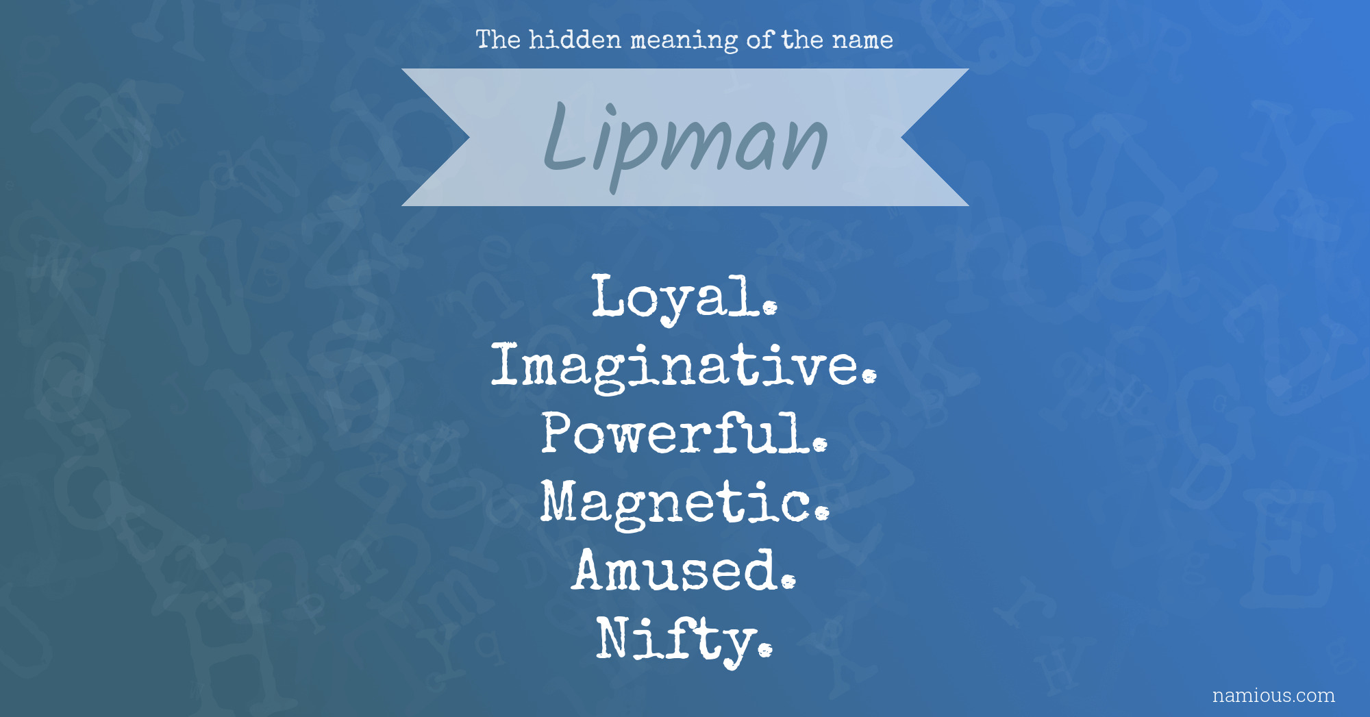 The hidden meaning of the name Lipman