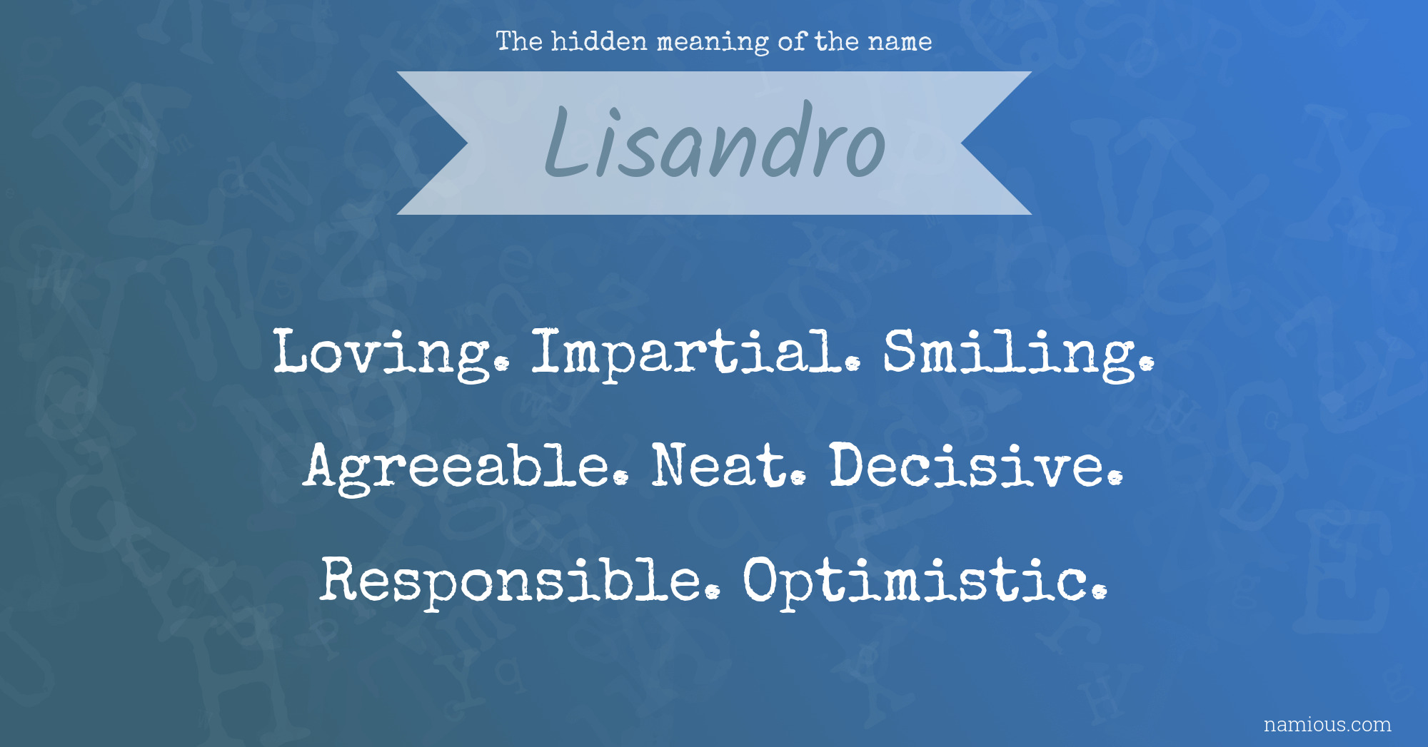 The hidden meaning of the name Lisandro