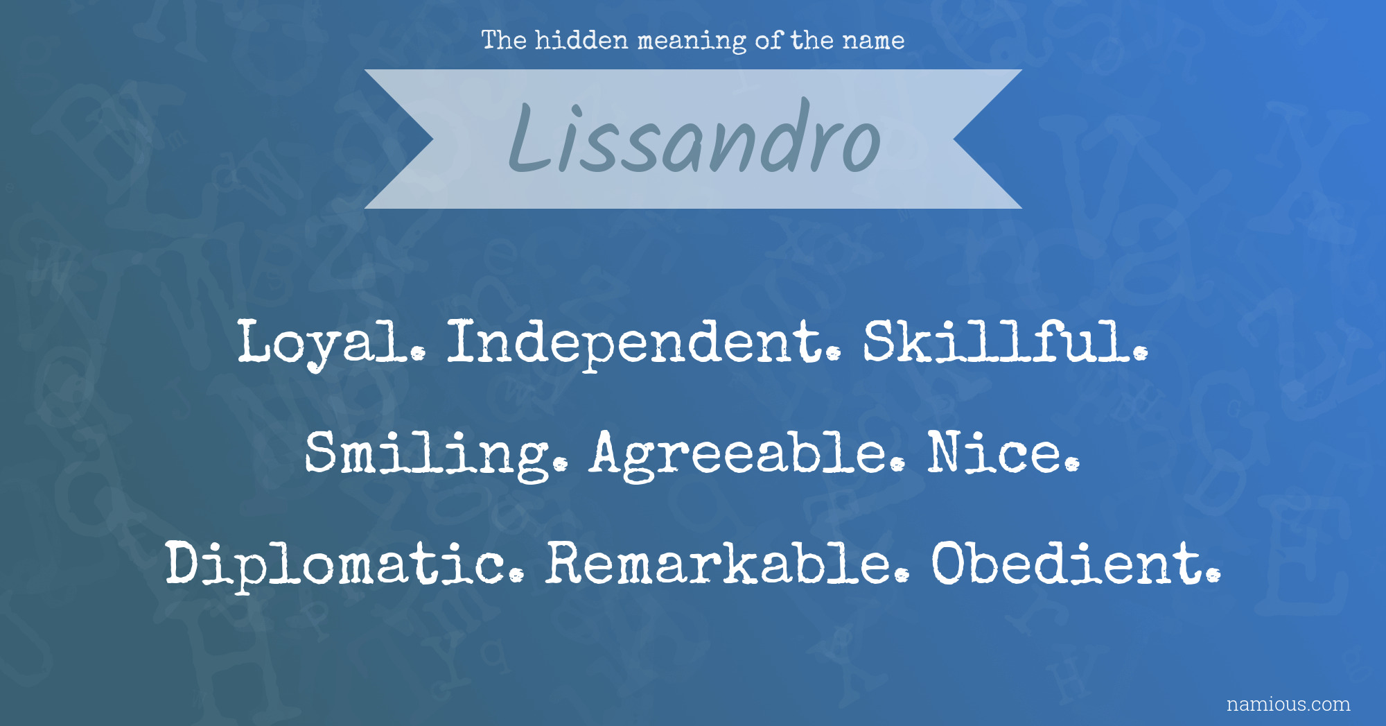 The hidden meaning of the name Lissandro