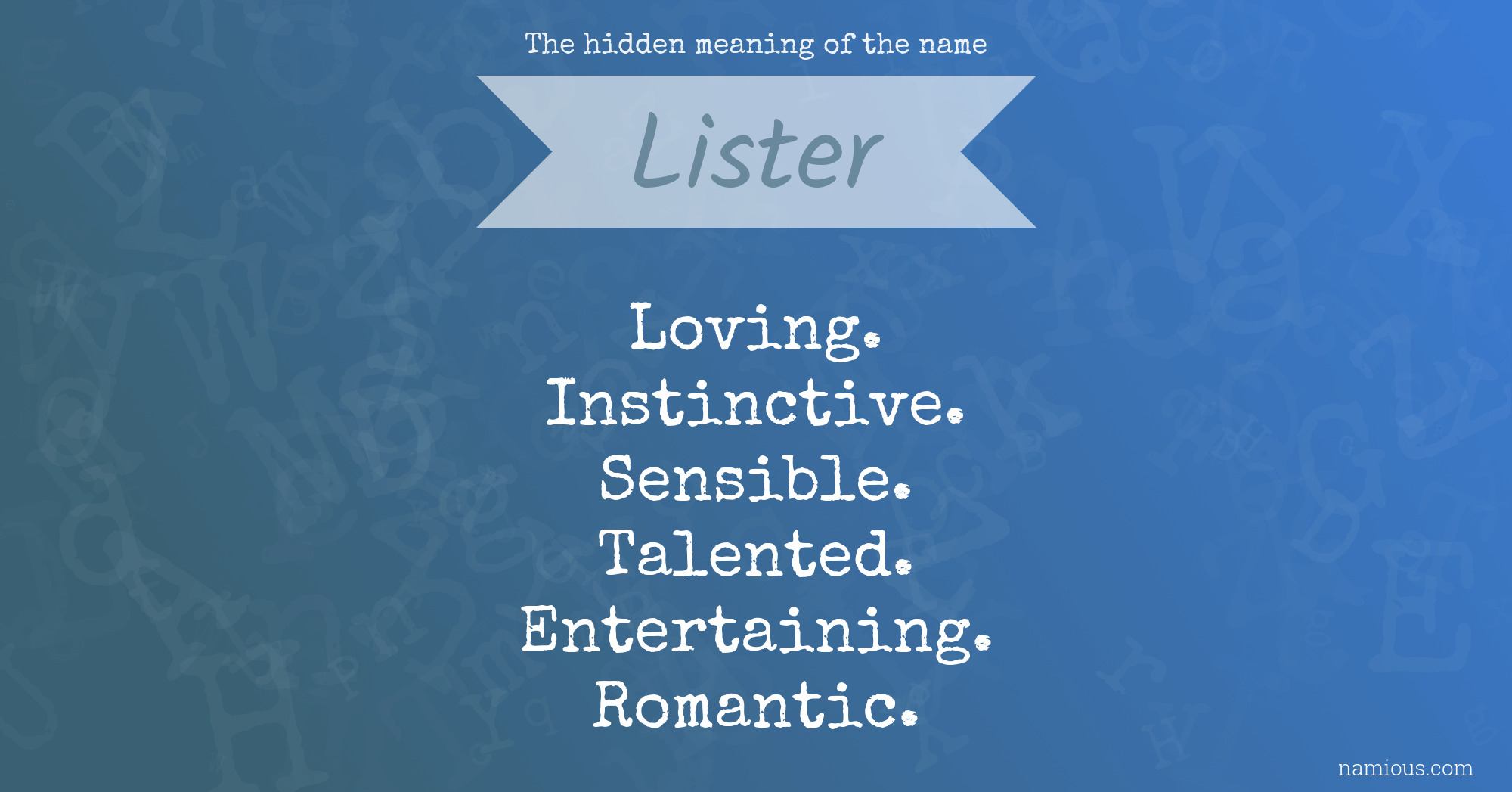 The hidden meaning of the name Lister