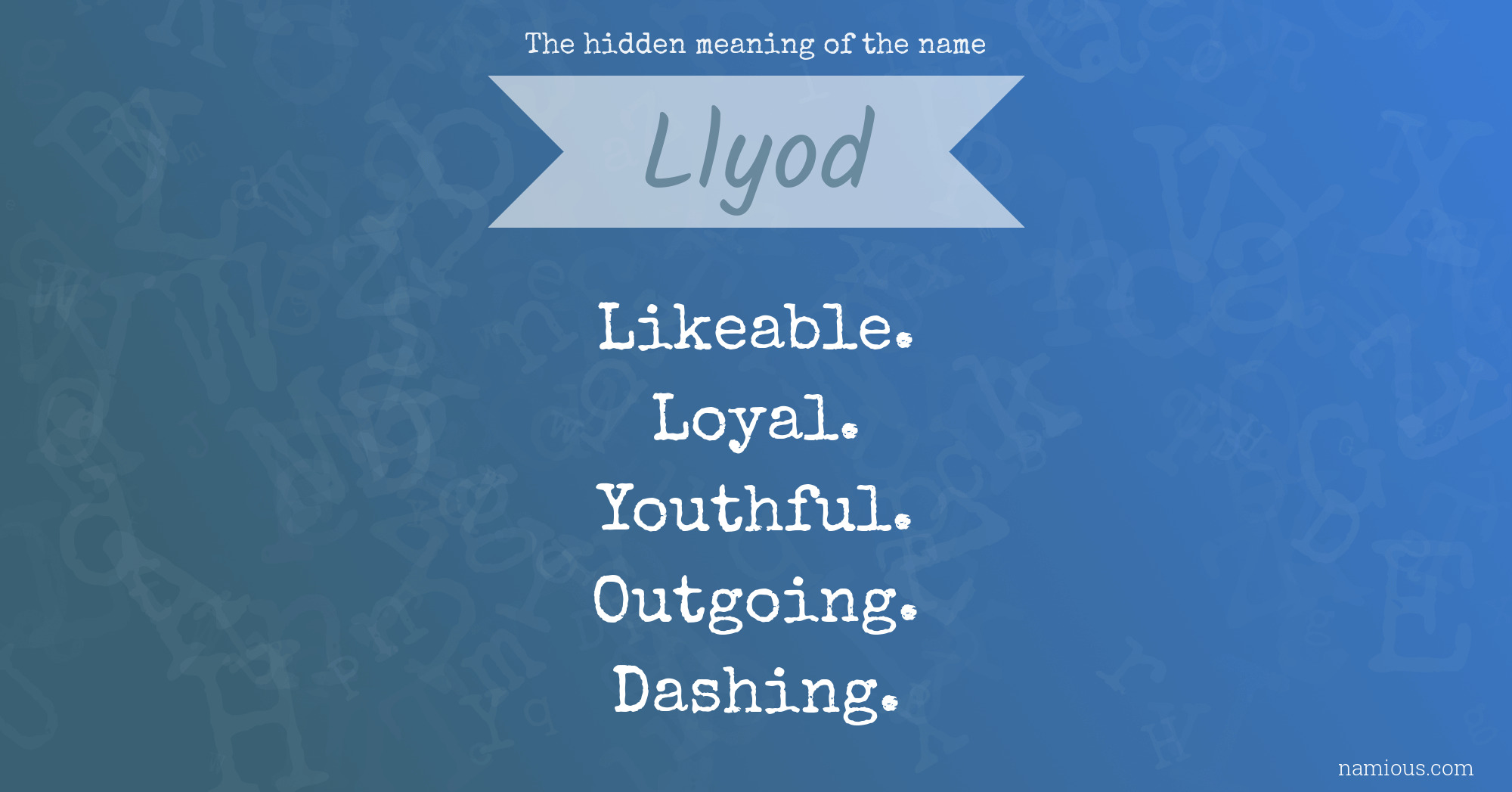 The hidden meaning of the name Llyod