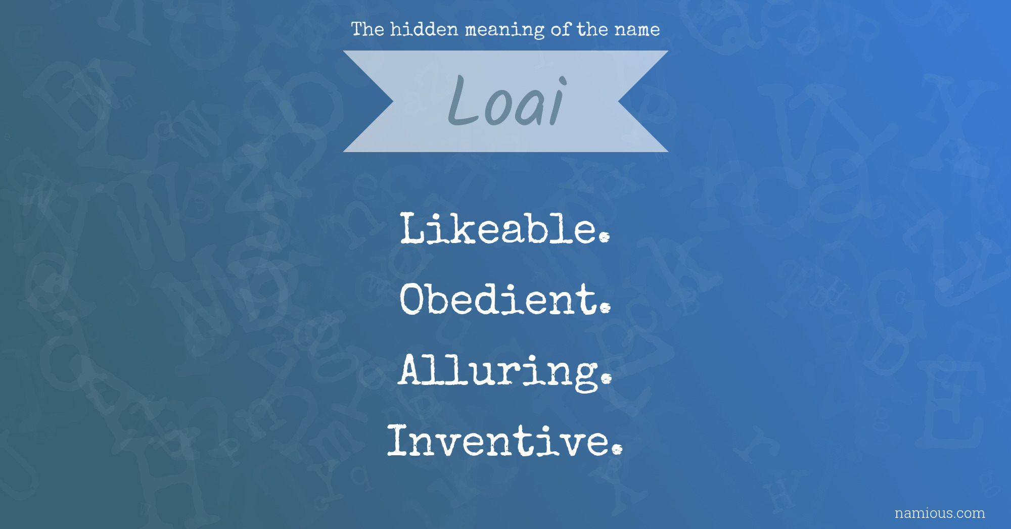 The hidden meaning of the name Loai