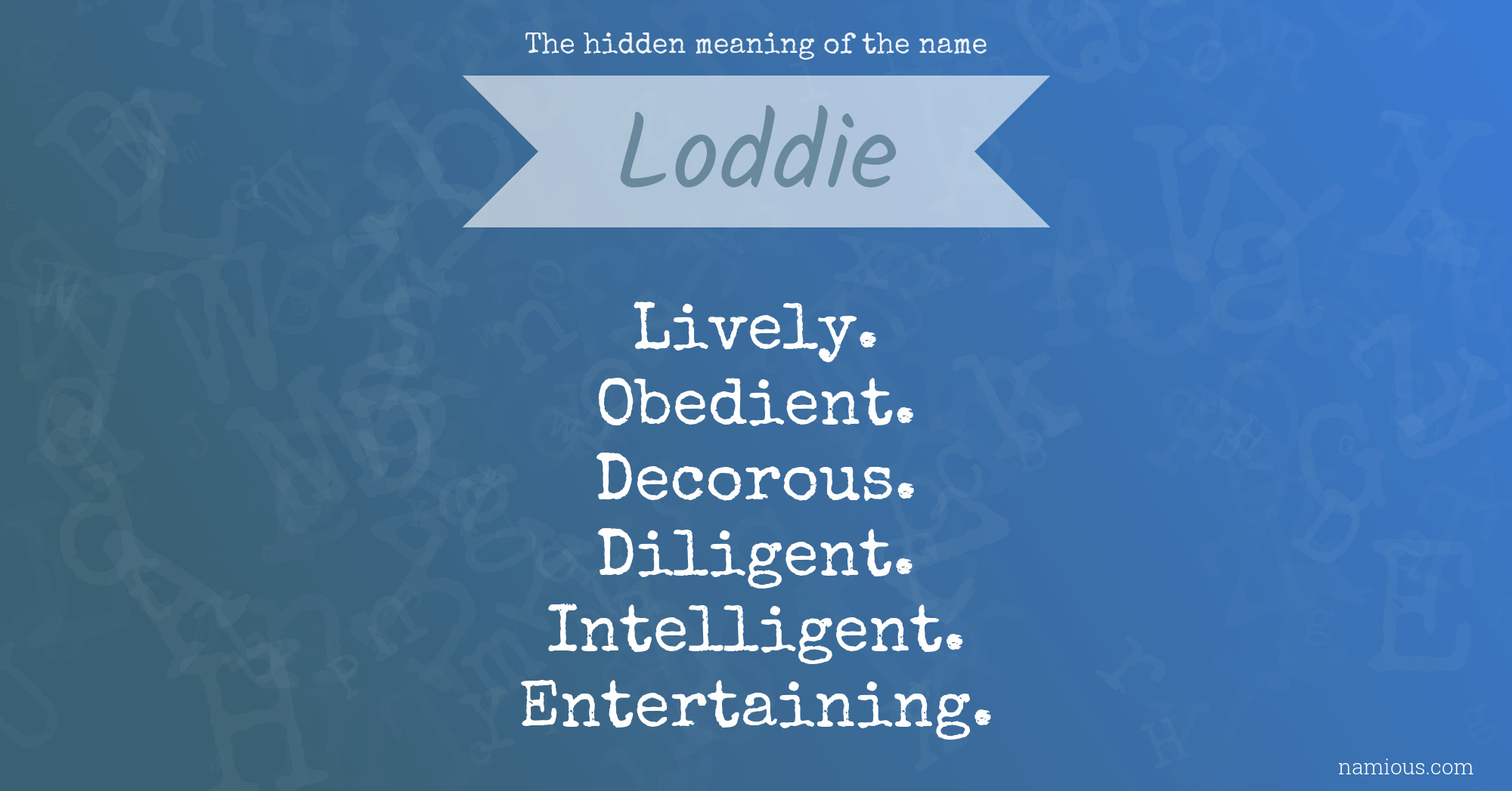 The hidden meaning of the name Loddie