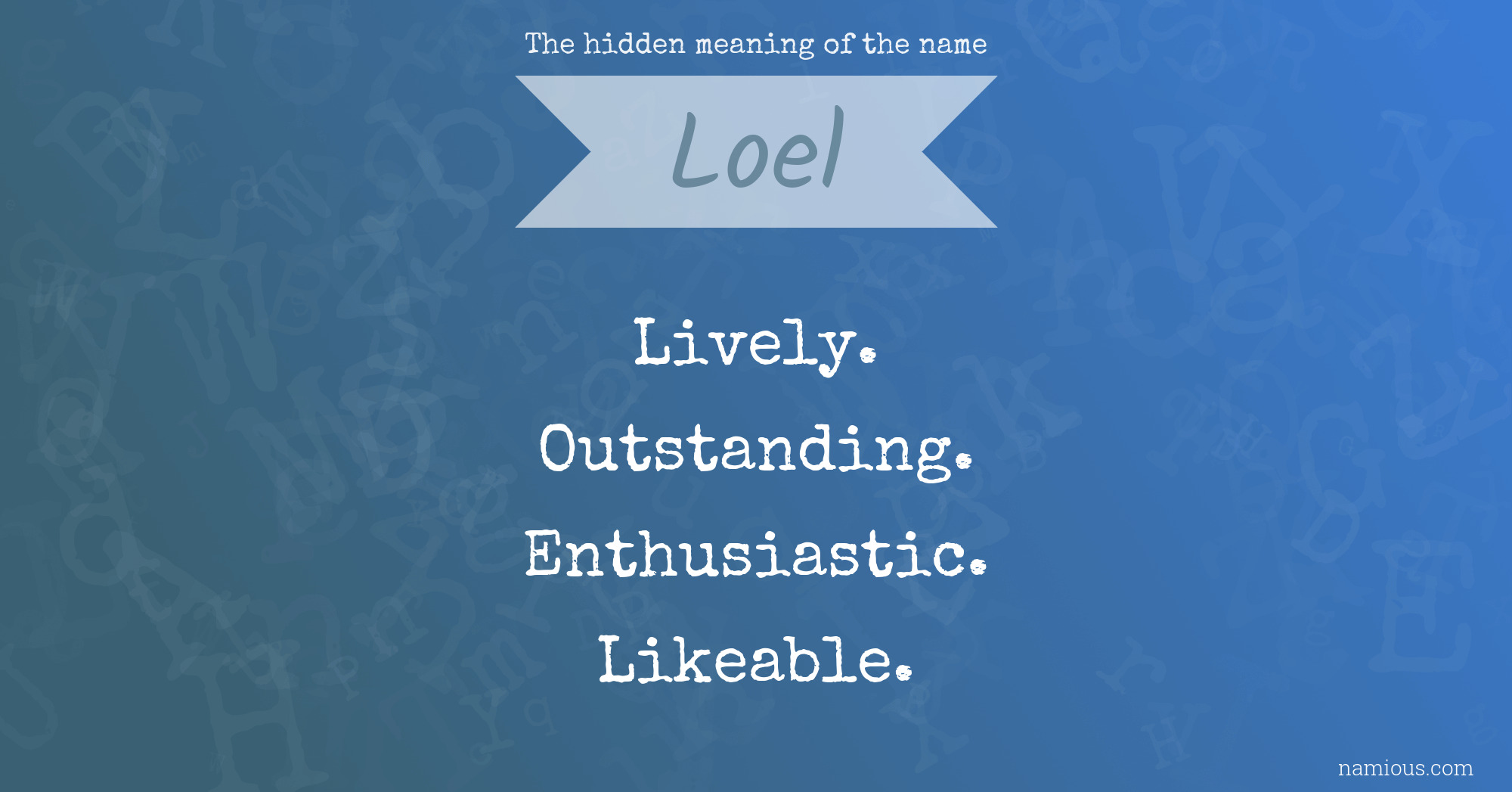 The hidden meaning of the name Loel