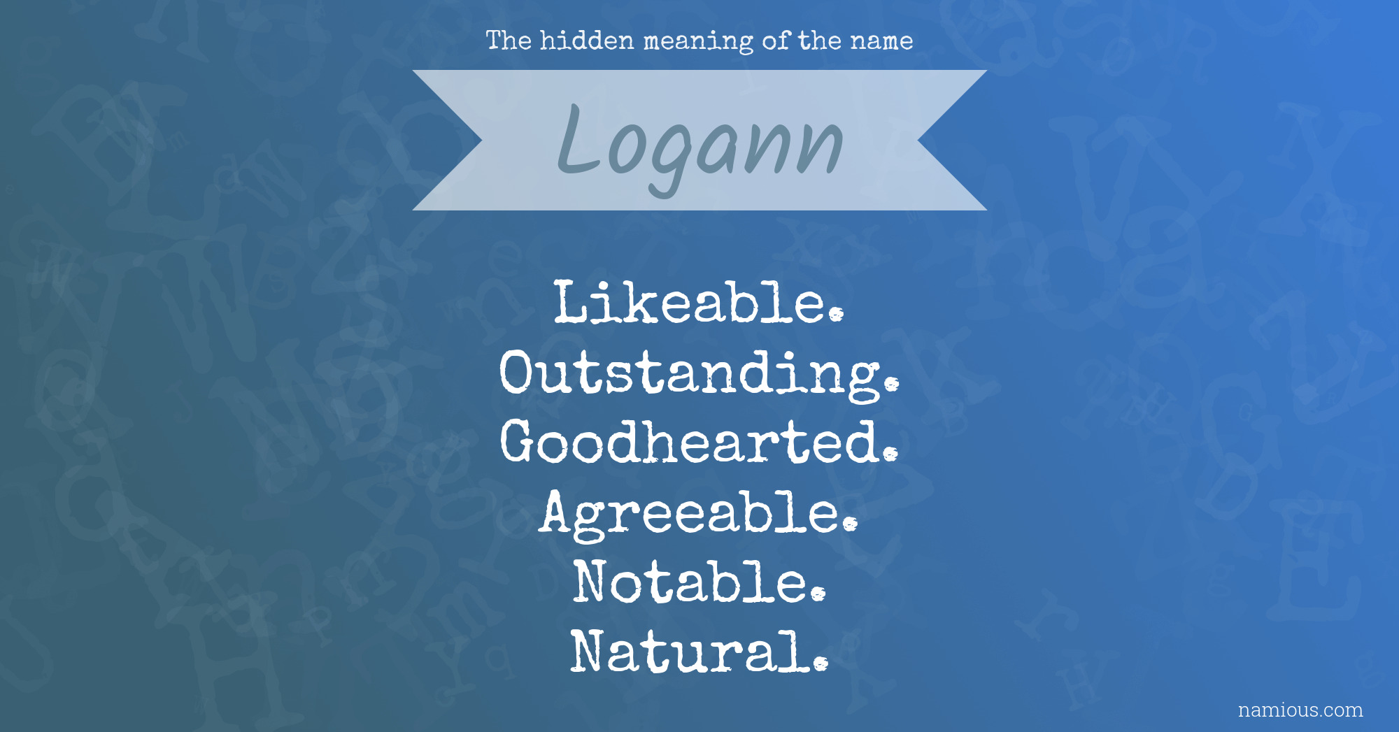 The hidden meaning of the name Logann