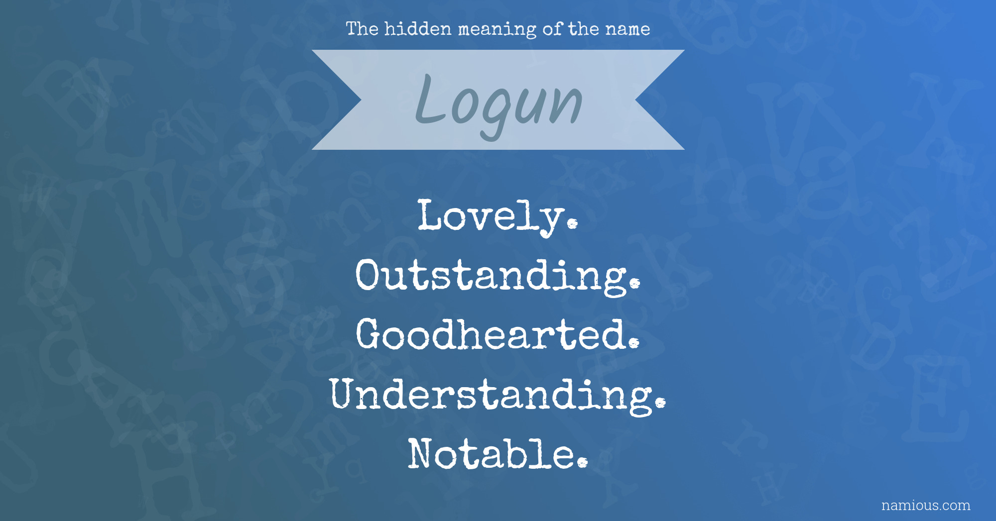 The hidden meaning of the name Logun