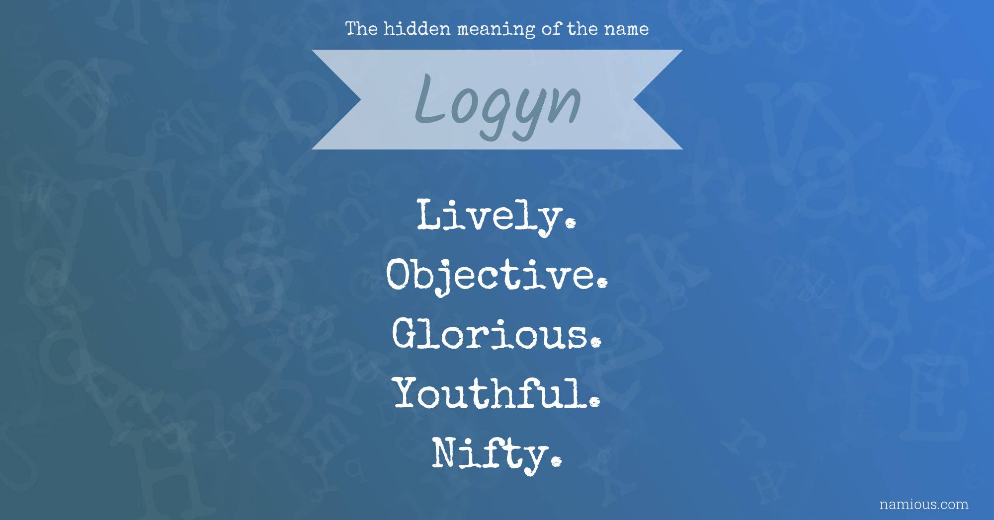 The hidden meaning of the name Logyn