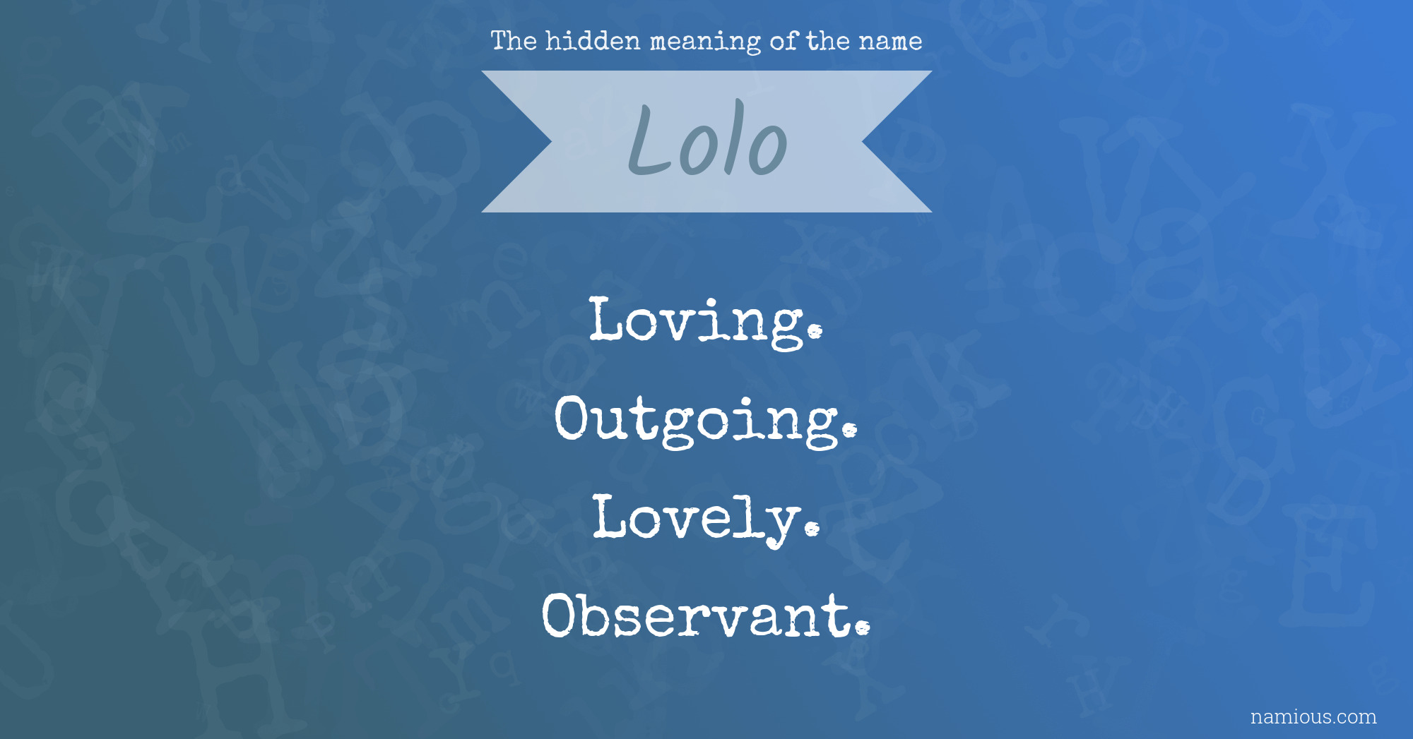 The hidden meaning of the name Lolo