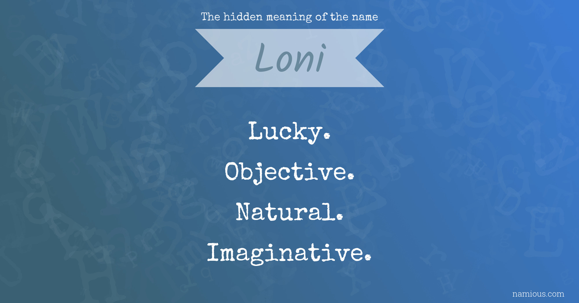 The hidden meaning of the name Loni