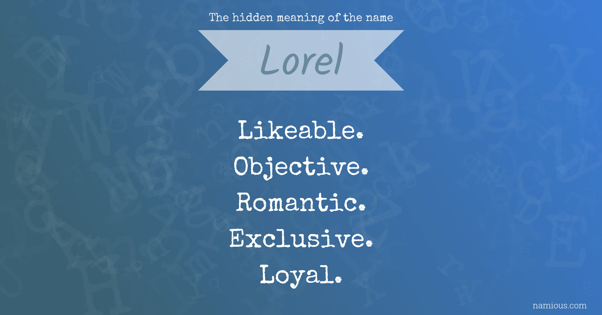 The hidden meaning of the name Lorel