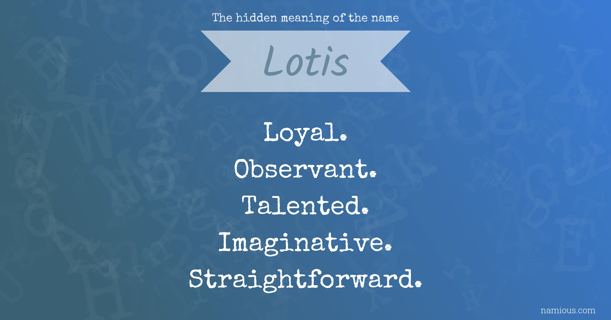 The hidden meaning of the name Lotis