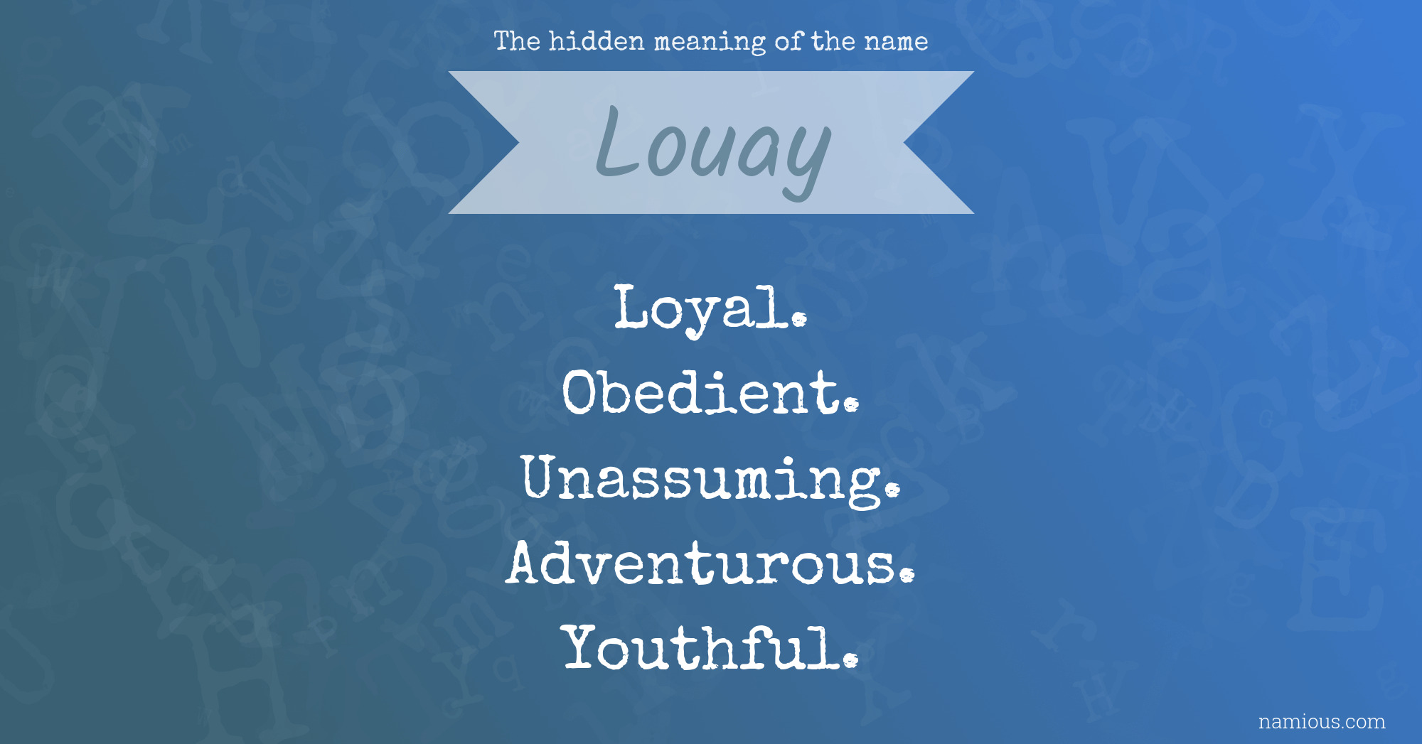 The hidden meaning of the name Louay