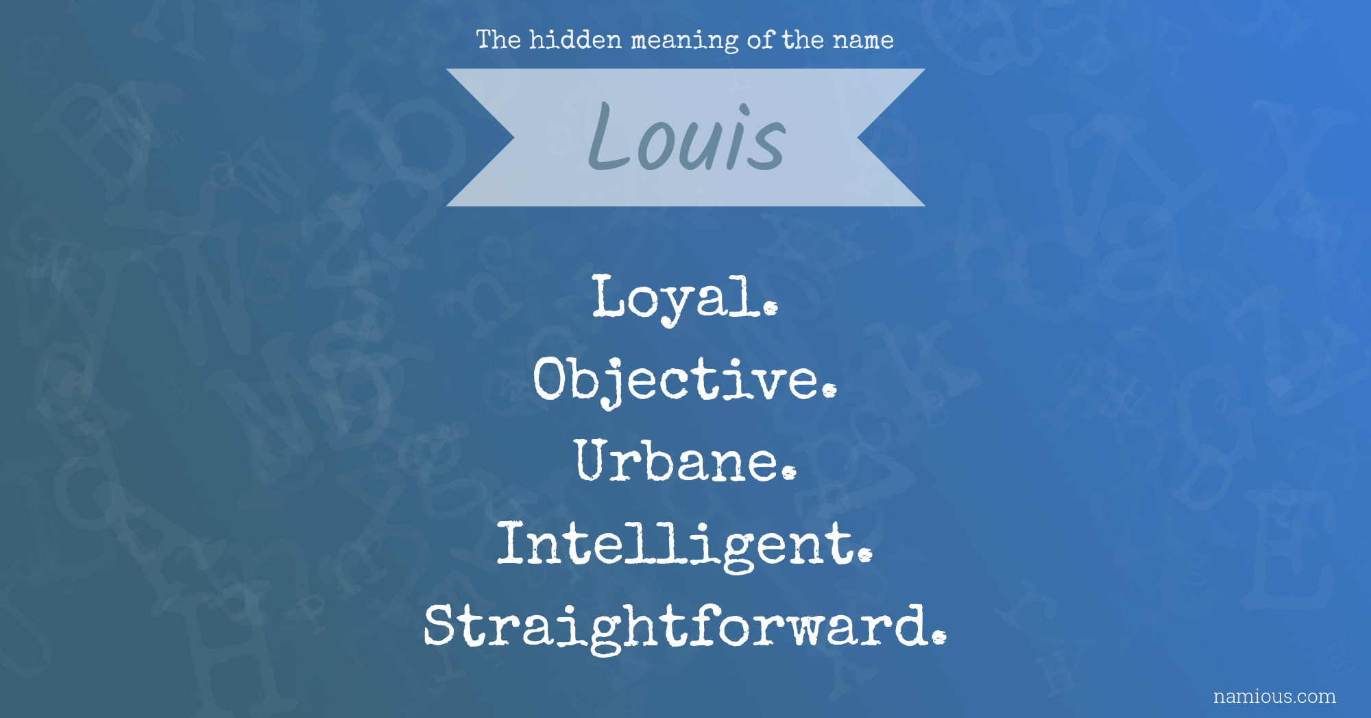 The hidden meaning of the name Louis