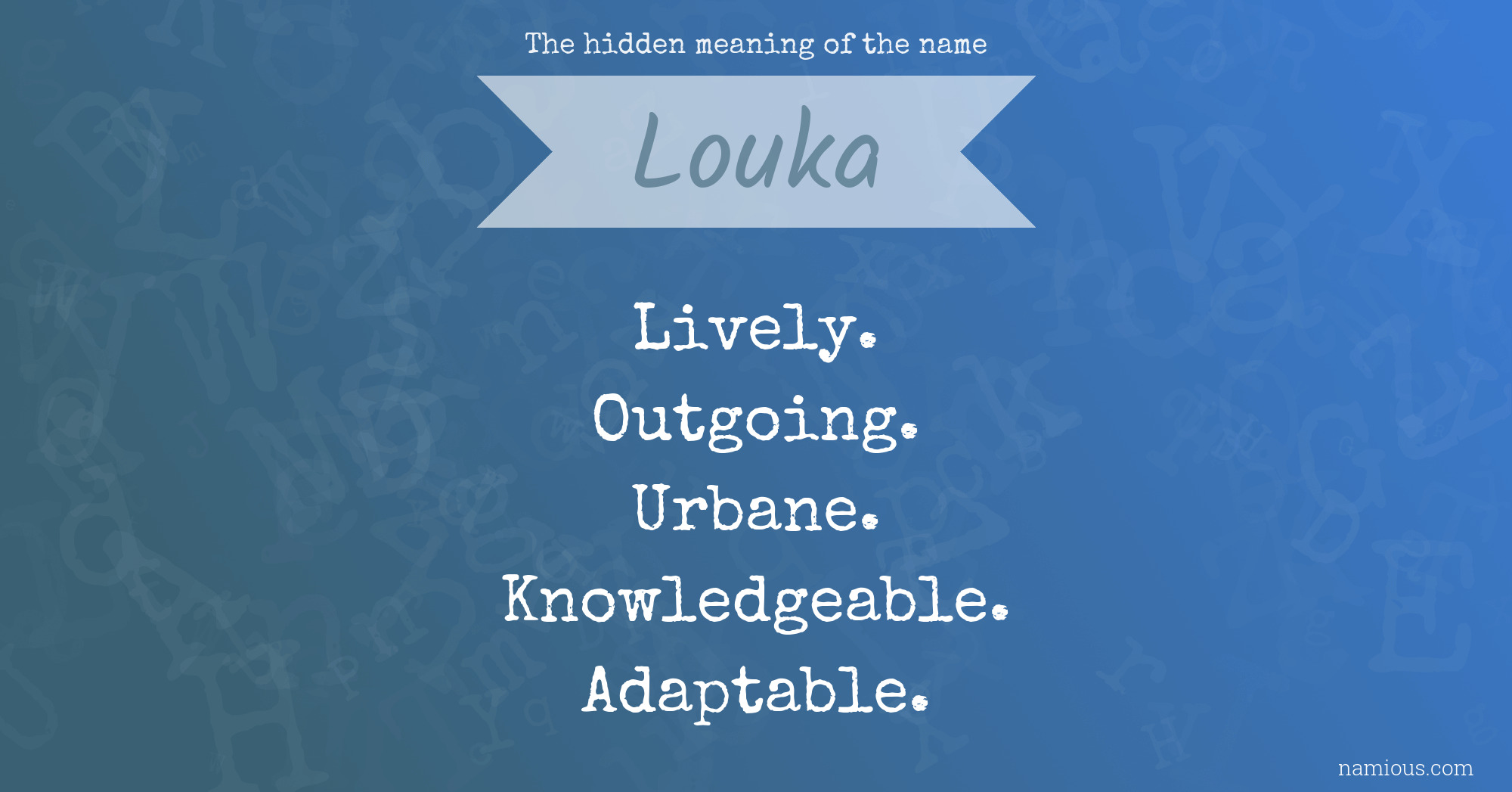 The hidden meaning of the name Louka