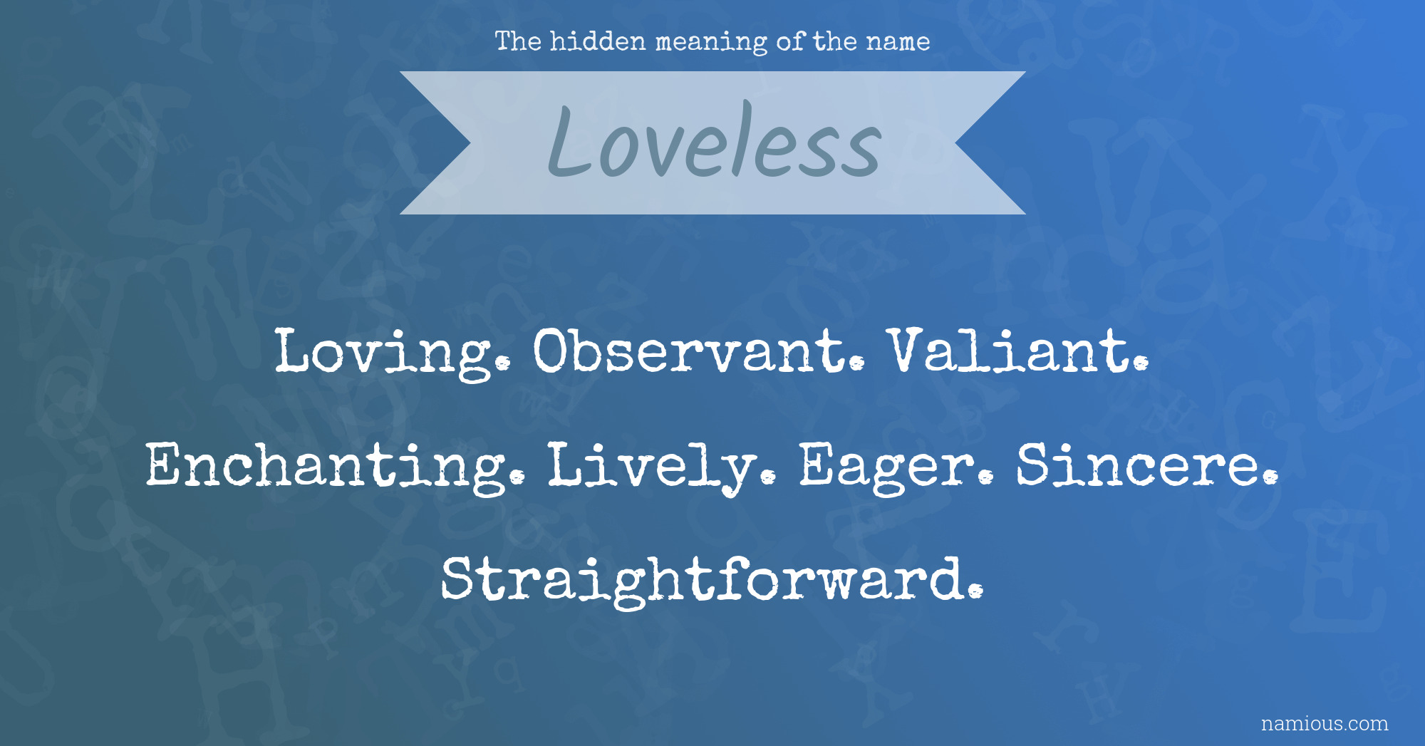 The hidden meaning of the name Loveless