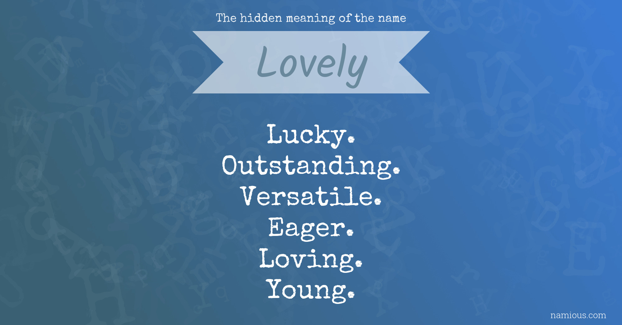 The hidden meaning of the name Lovely