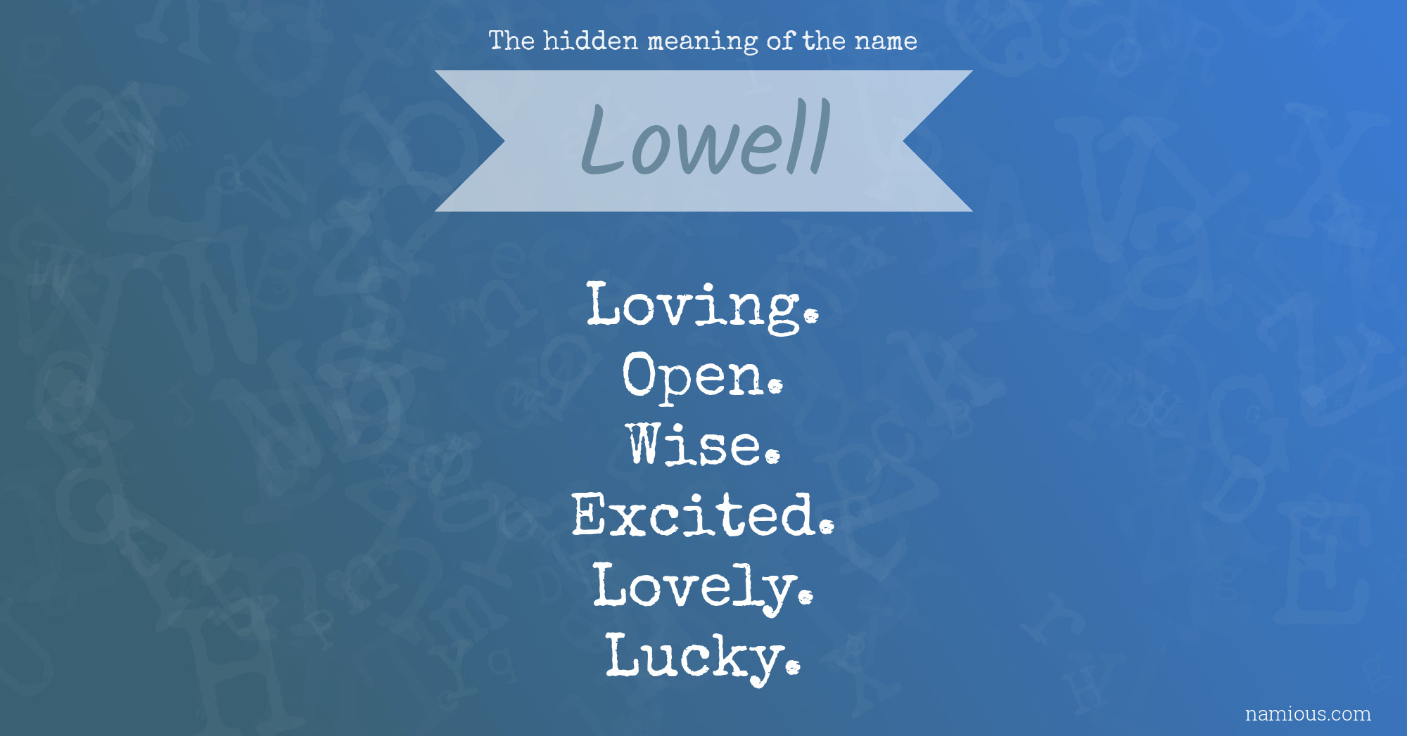 The hidden meaning of the name Lowell