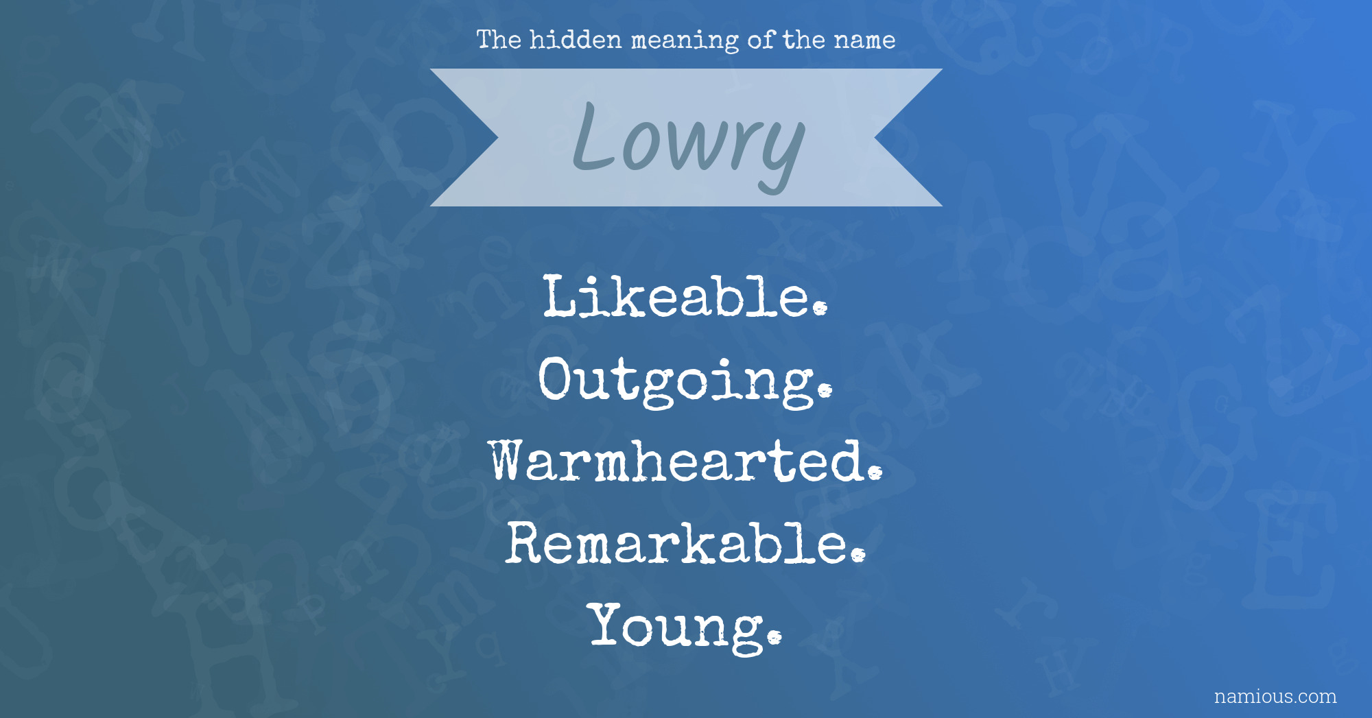 The hidden meaning of the name Lowry