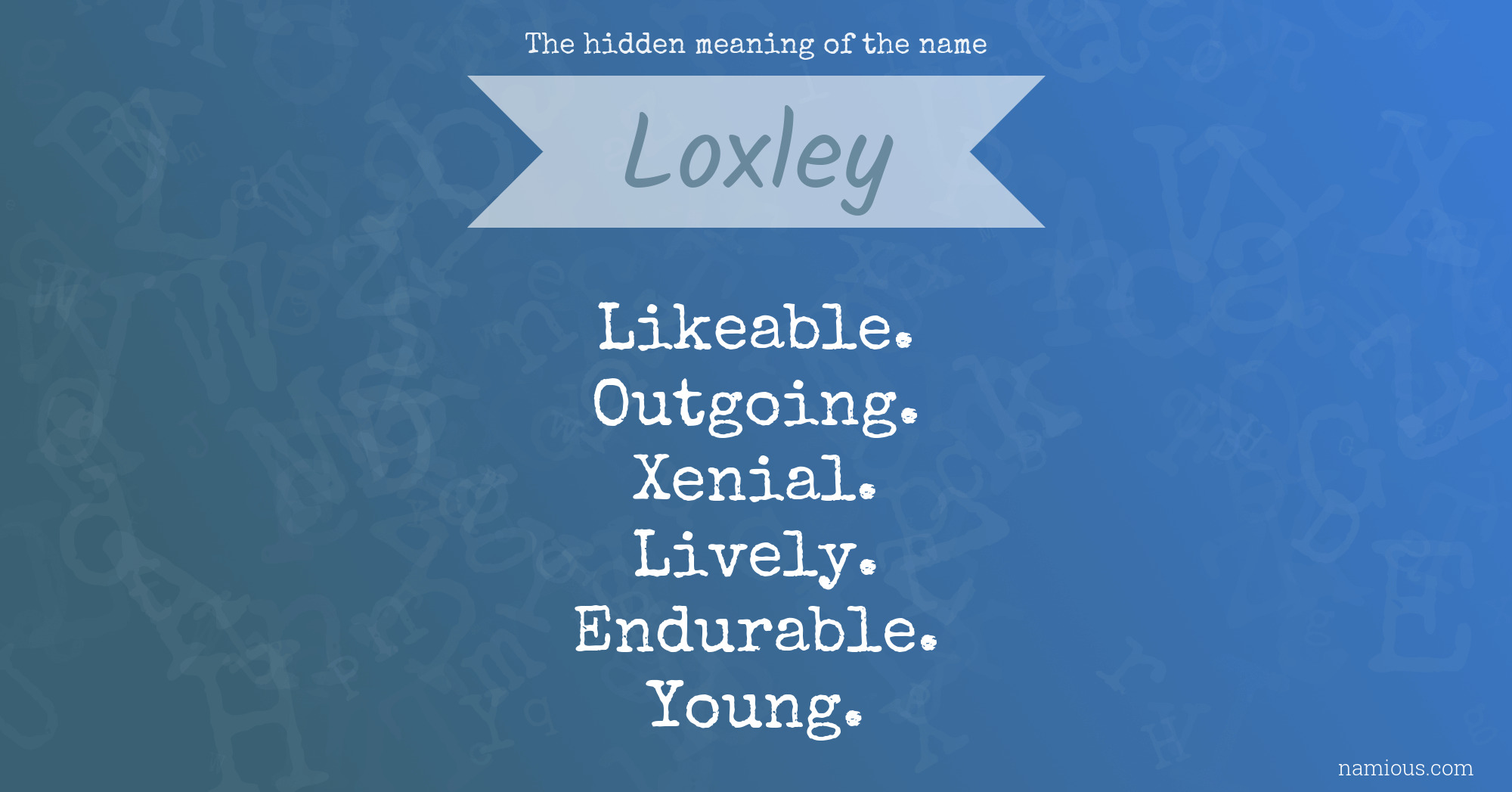 The hidden meaning of the name Loxley