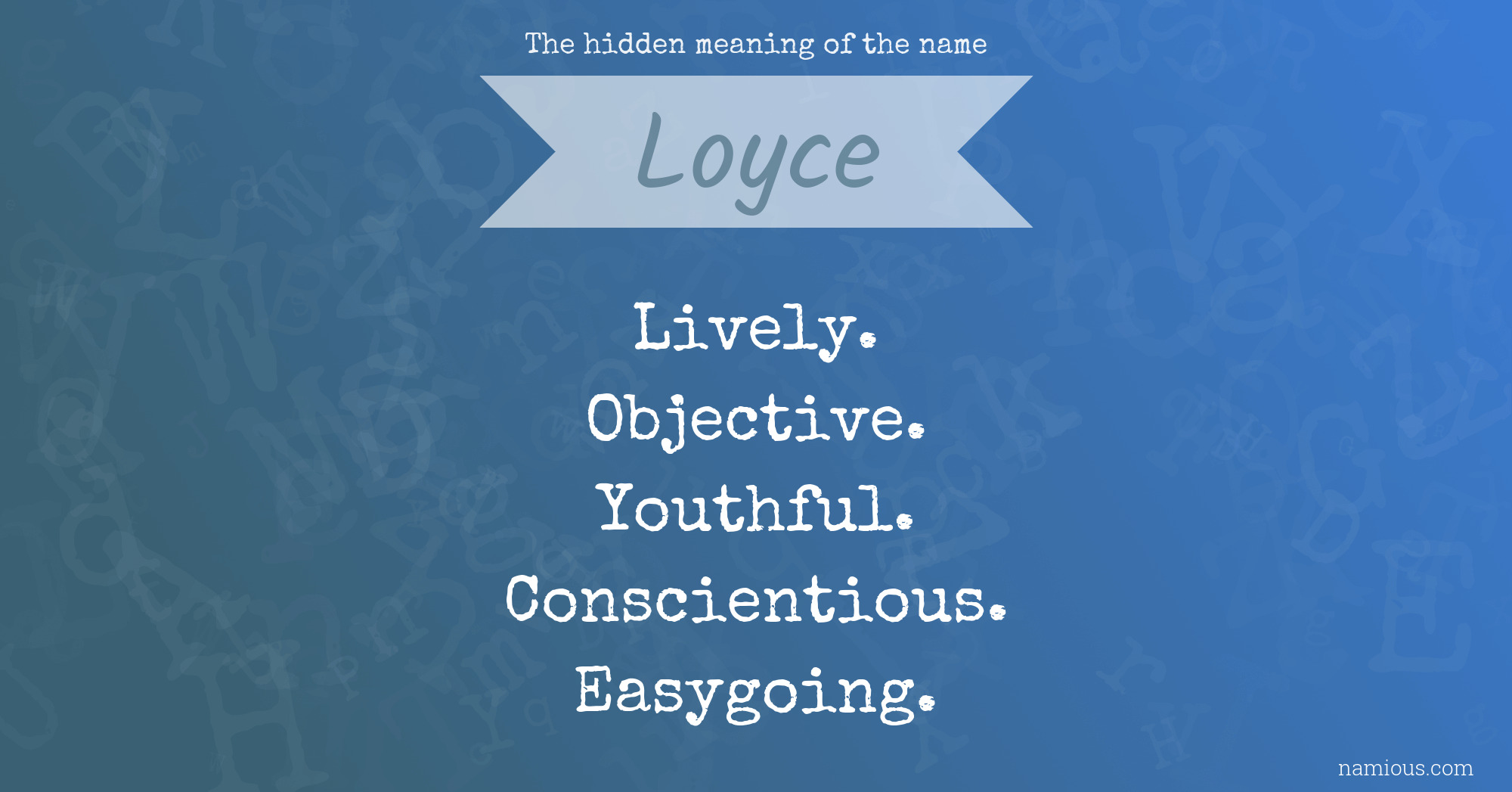 The hidden meaning of the name Loyce