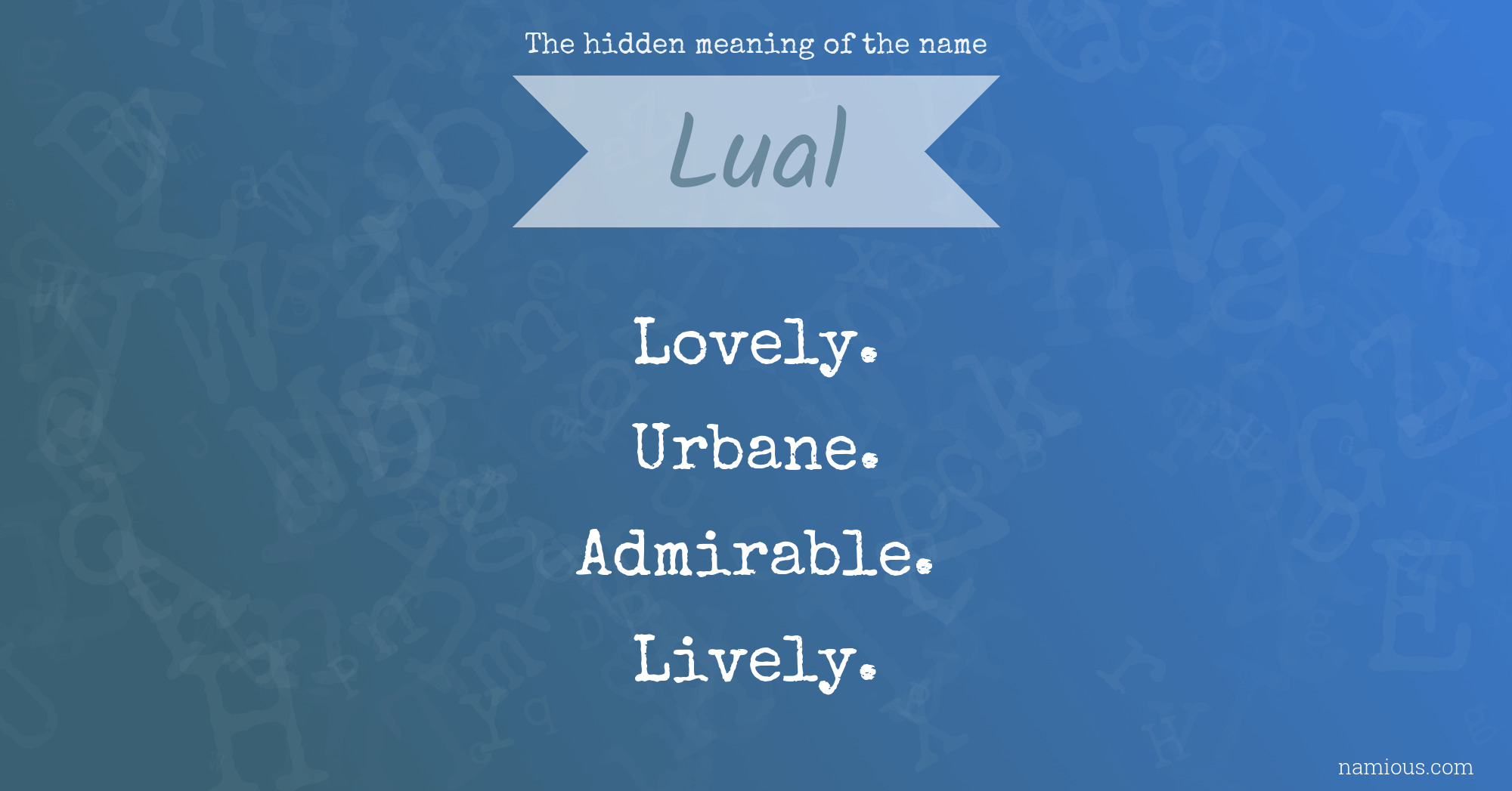 The hidden meaning of the name Lual