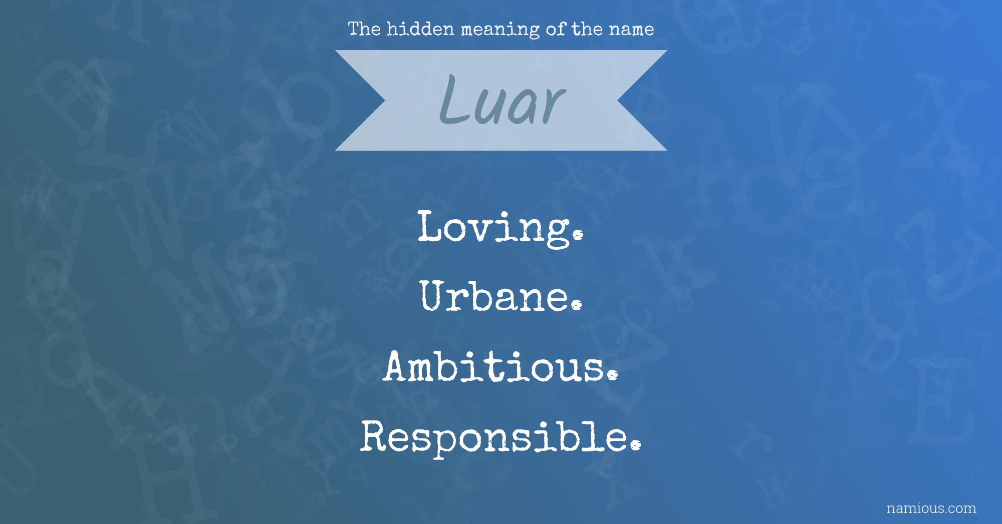 The hidden meaning of the name Luar