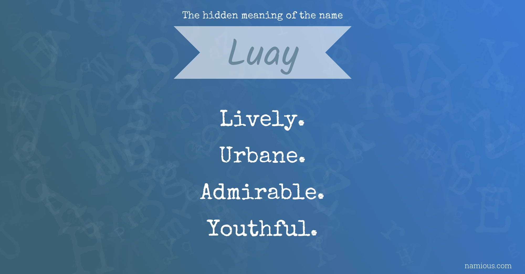 The hidden meaning of the name Luay