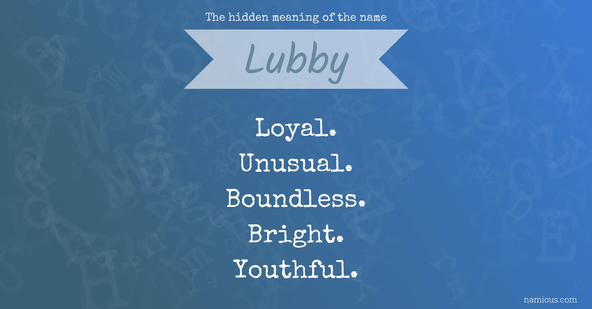 The hidden meaning of the name Lubby