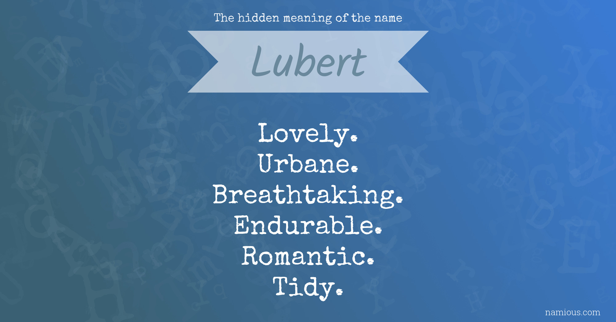 The hidden meaning of the name Lubert