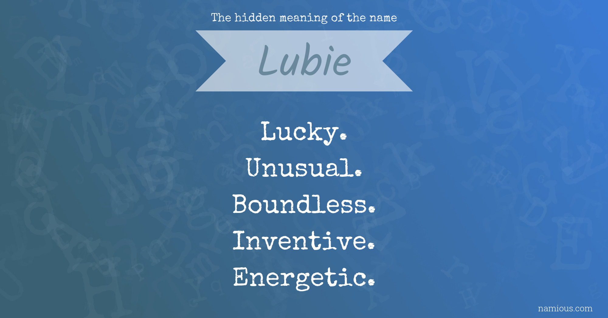 The hidden meaning of the name Lubie