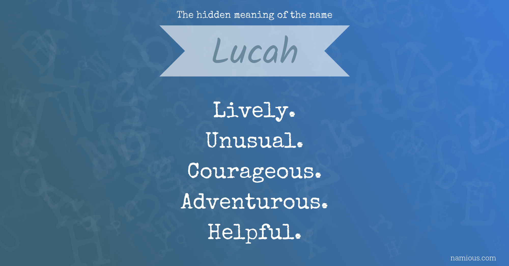 The hidden meaning of the name Lucah