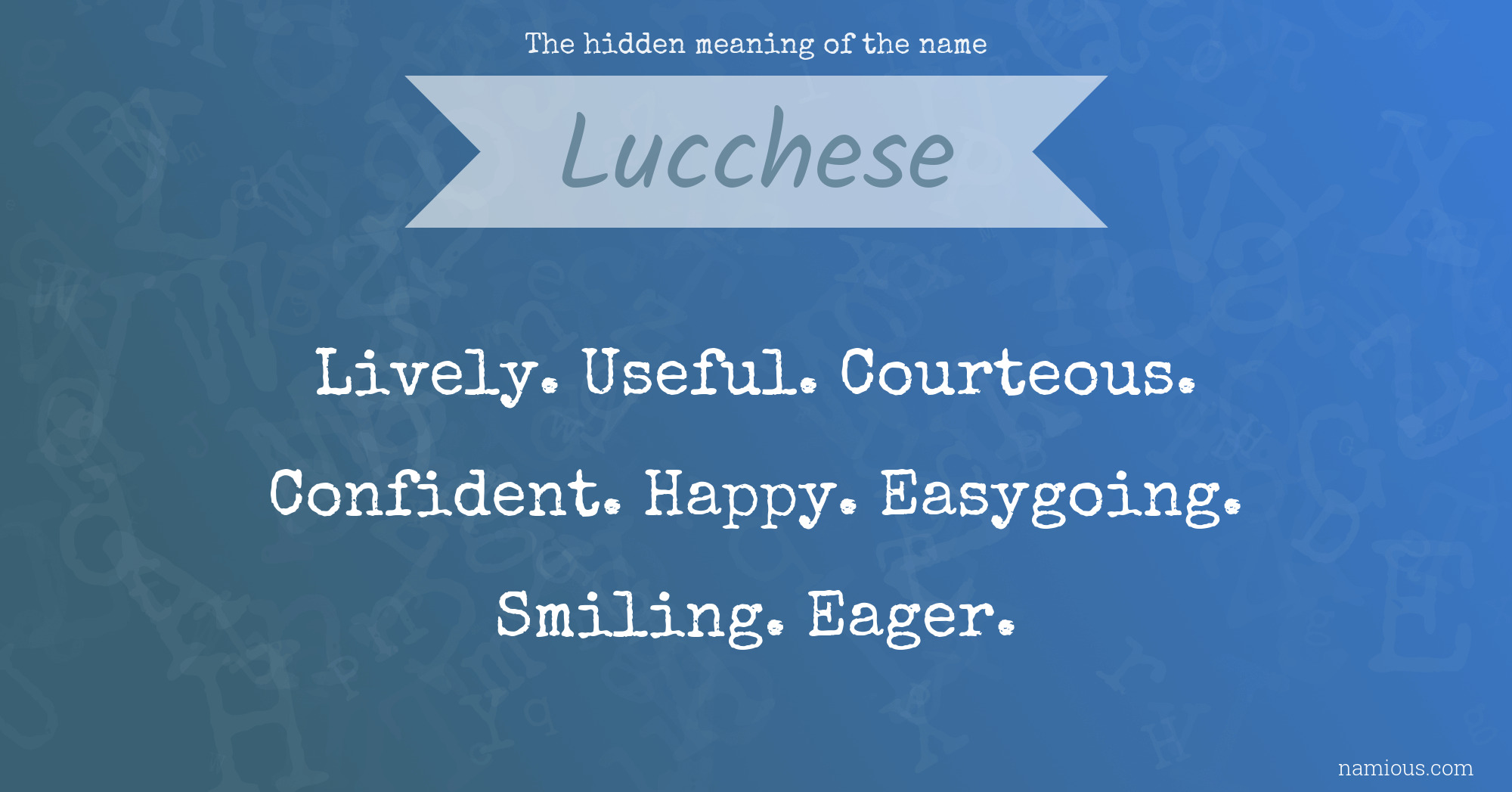 The hidden meaning of the name Lucchese