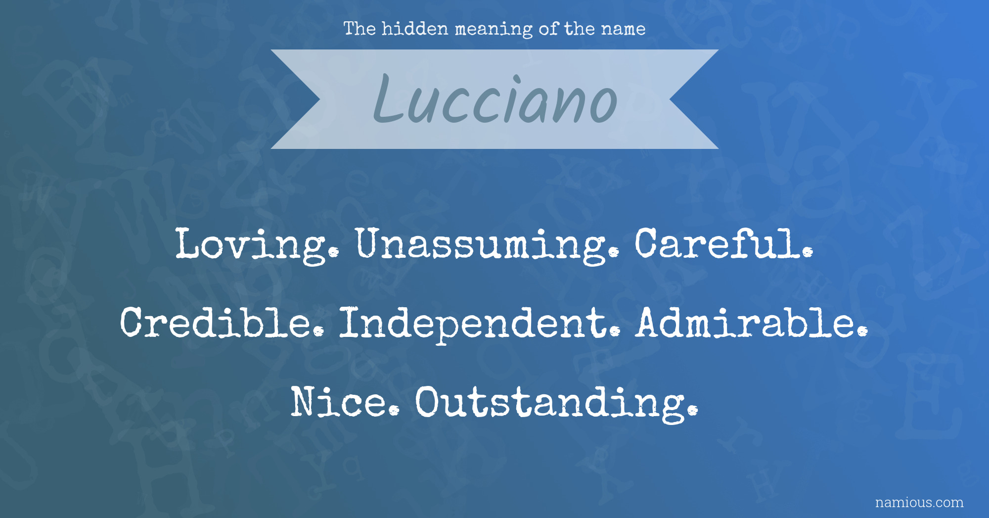 The hidden meaning of the name Lucciano