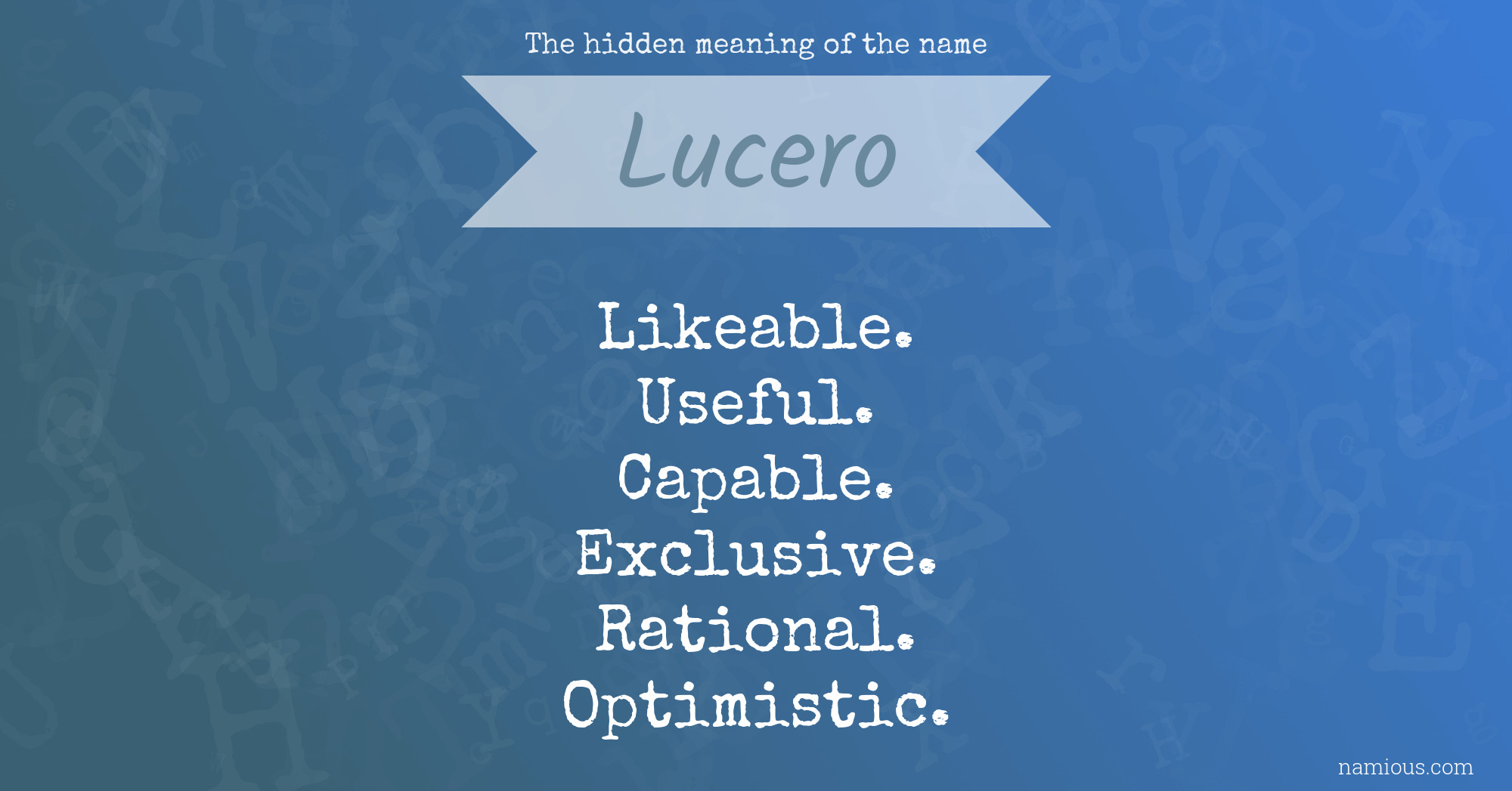 The hidden meaning of the name Lucero