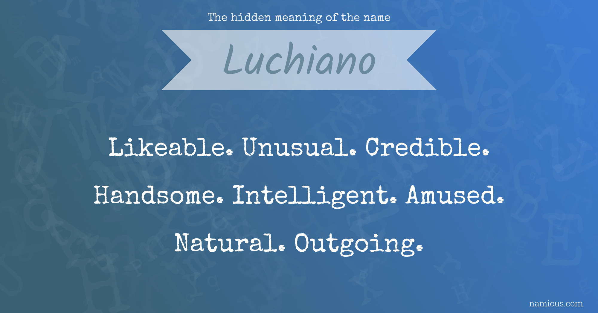 The hidden meaning of the name Luchiano